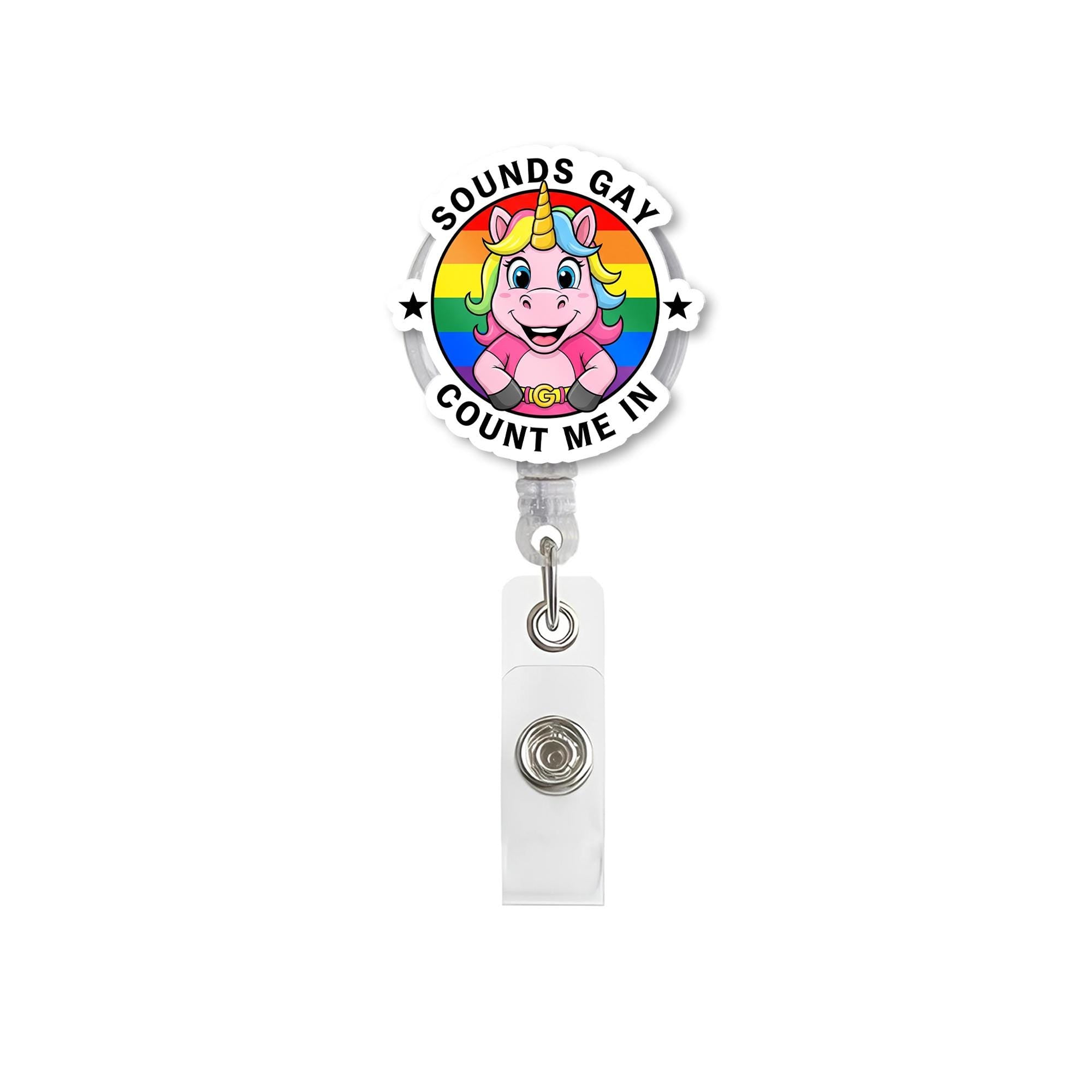 Sounds Gay Count Me In Unicorn Badge Reel, Rainbow LGBTQ+ Pride Flag ID Holder, Cute Funny Retractable Clip Nurse, Teacher, Queer Ally Gift