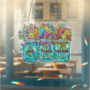 Love Teach Inspire Hologram ACRYLIC Window Hanging – Floral Jar Suncatcher – Teacher Appreciation Gift for Classroom or Window Decor