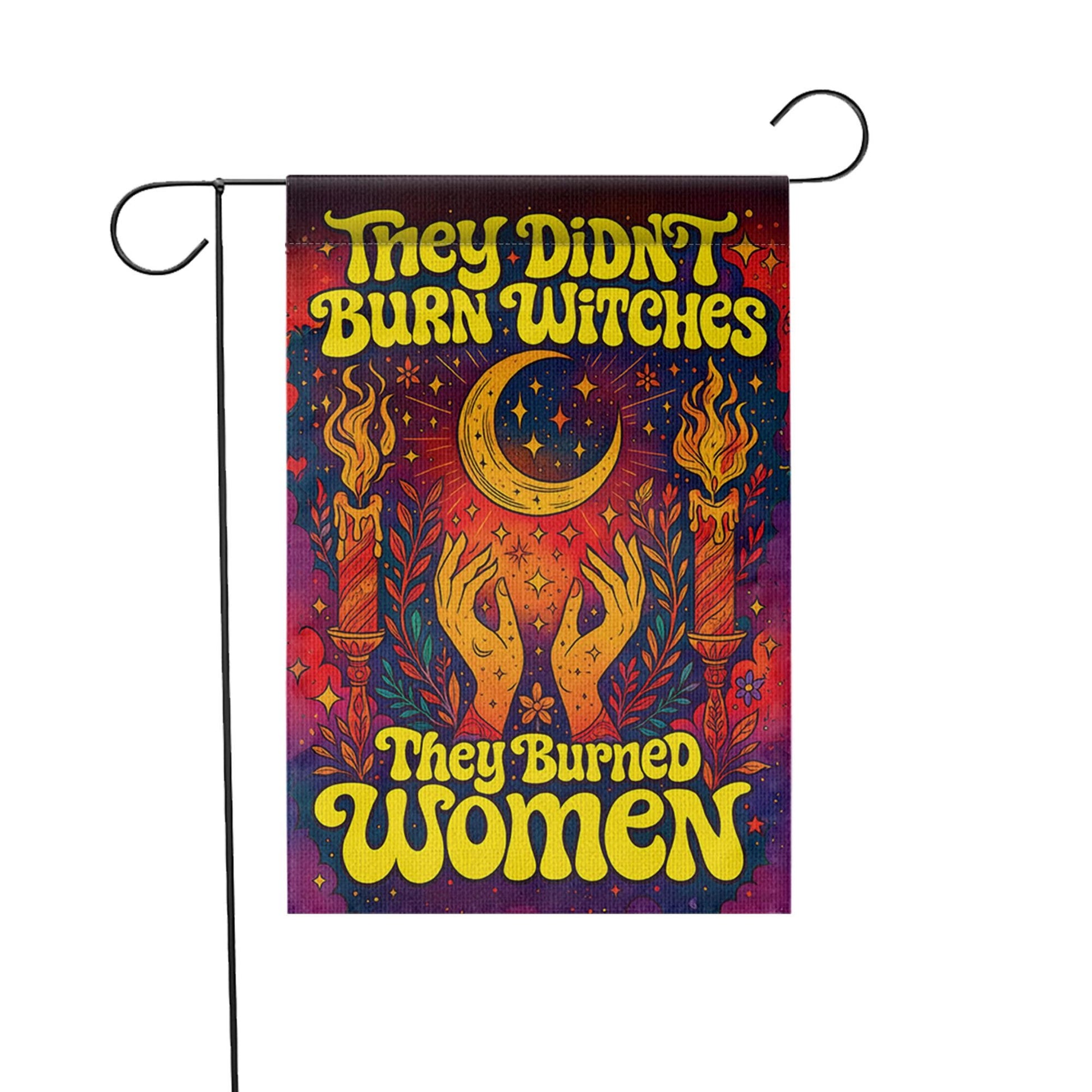 They Burned Women Garden Flag, Feminist Witchy Home Decor, Psychedelic 70s Yard Art, Halloween Woman Gift, Celestial Moon Outdoor Banner