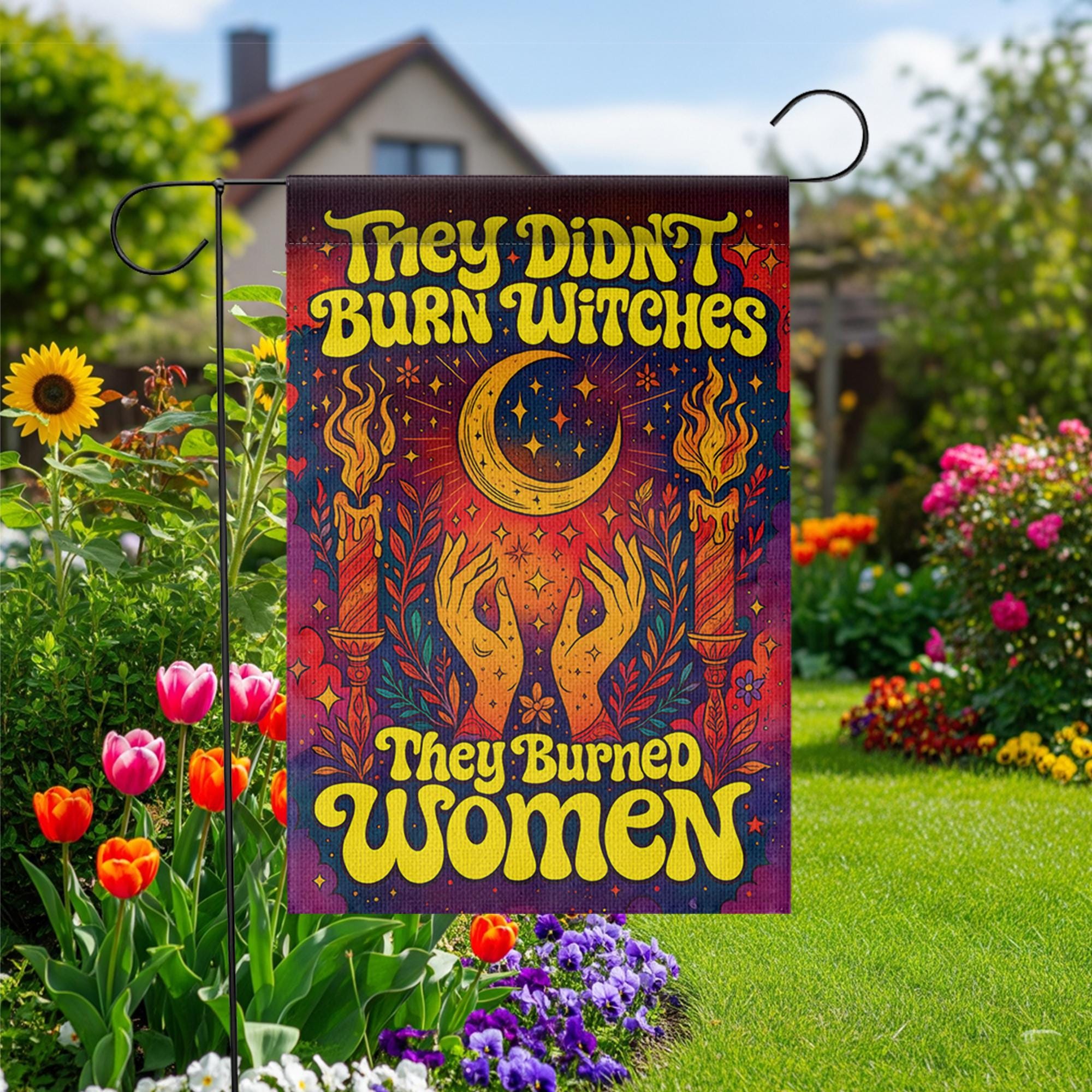 They Burned Women Garden Flag, Feminist Witchy Home Decor, Psychedelic 70s Yard Art, Halloween Woman Gift, Celestial Moon Outdoor Banner