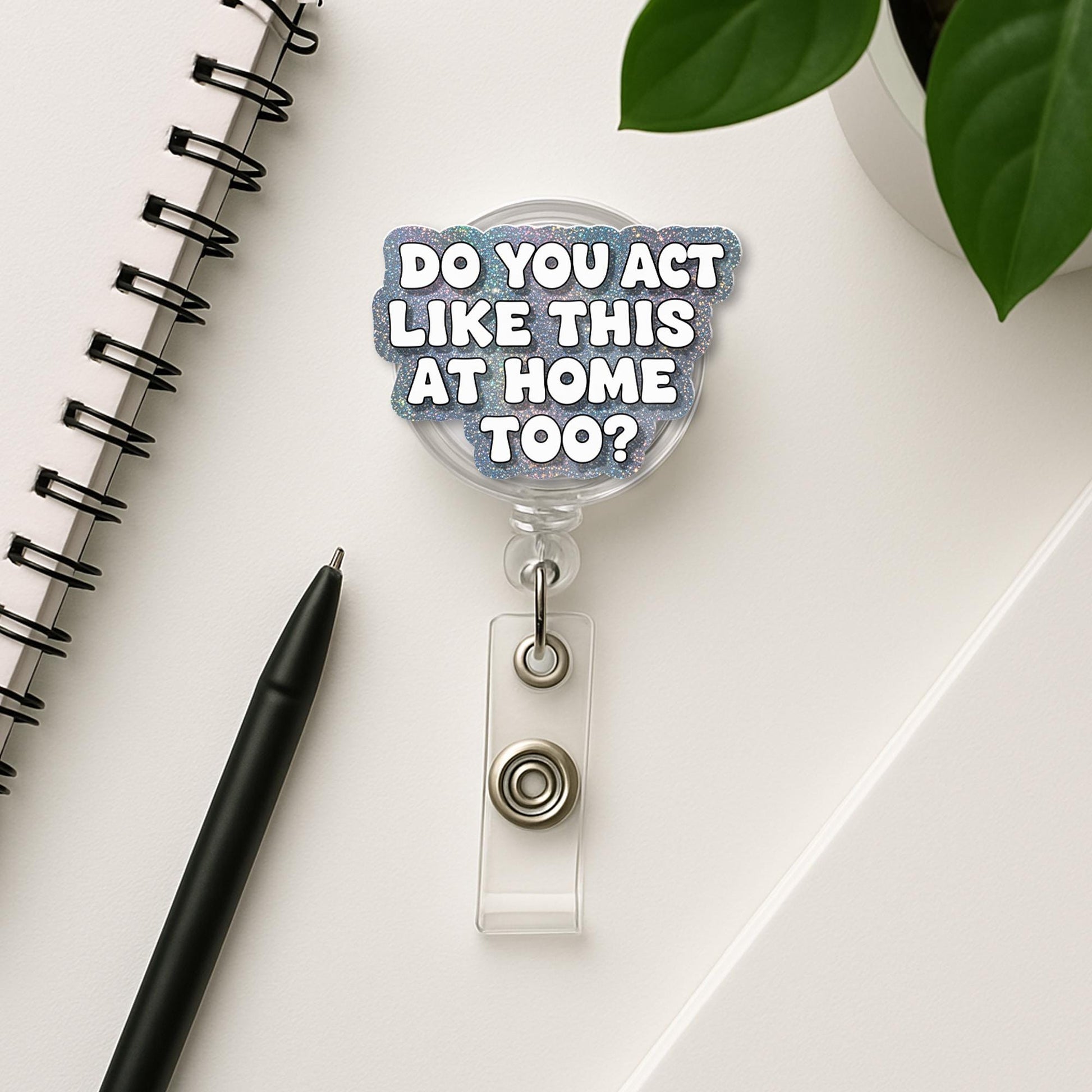 Funny Nurse Badge Reel for Teachers – “Do You Act Like This at Home Too?” – ID Holder For Nurses, Doctors, Teachers, School Staff Gift