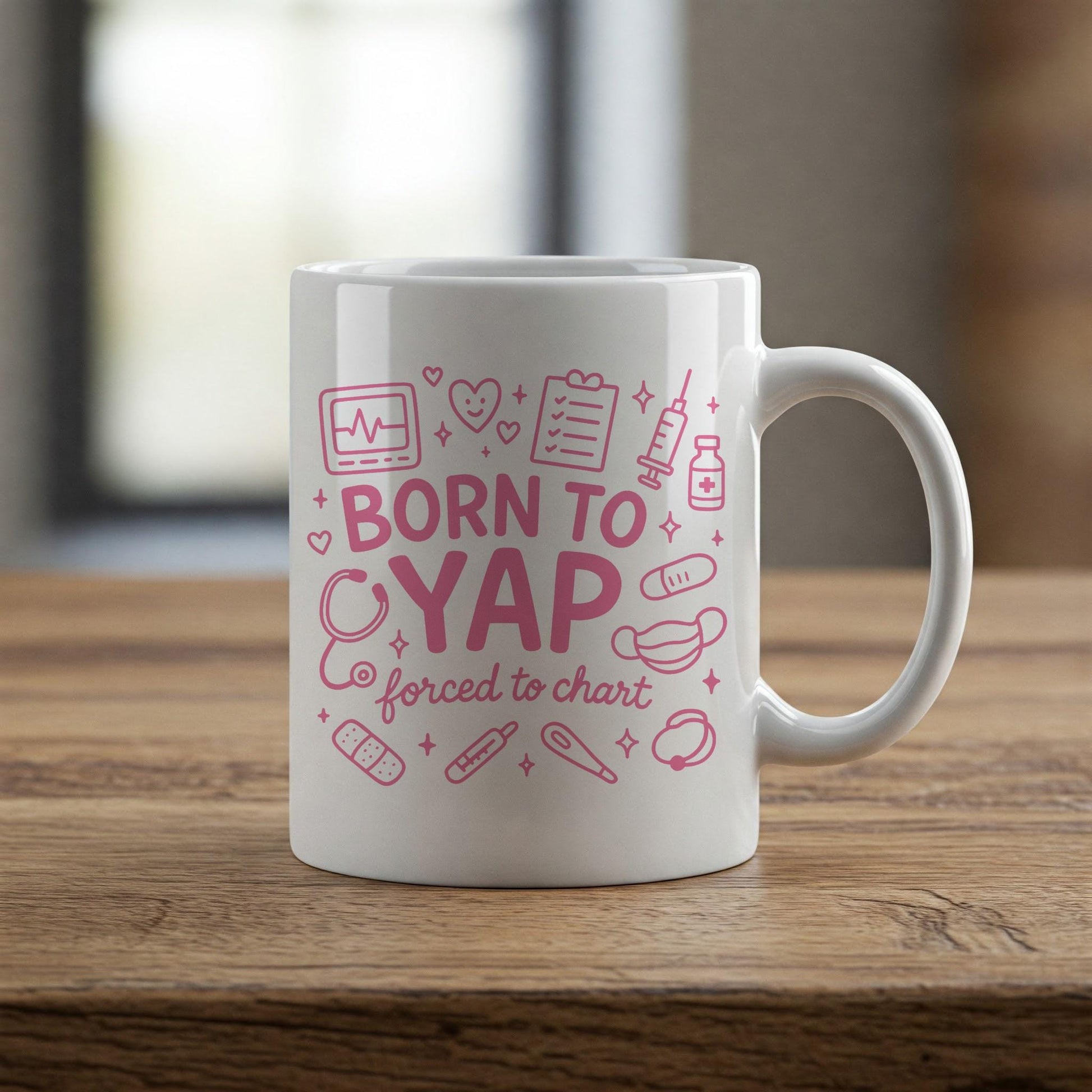Funny Nurse Mug, Born to Yap Forced to Chart Cup, Gift for Nurses, Medical Assistant Coffee Mug, Healthcare Worker Appreciation Gift