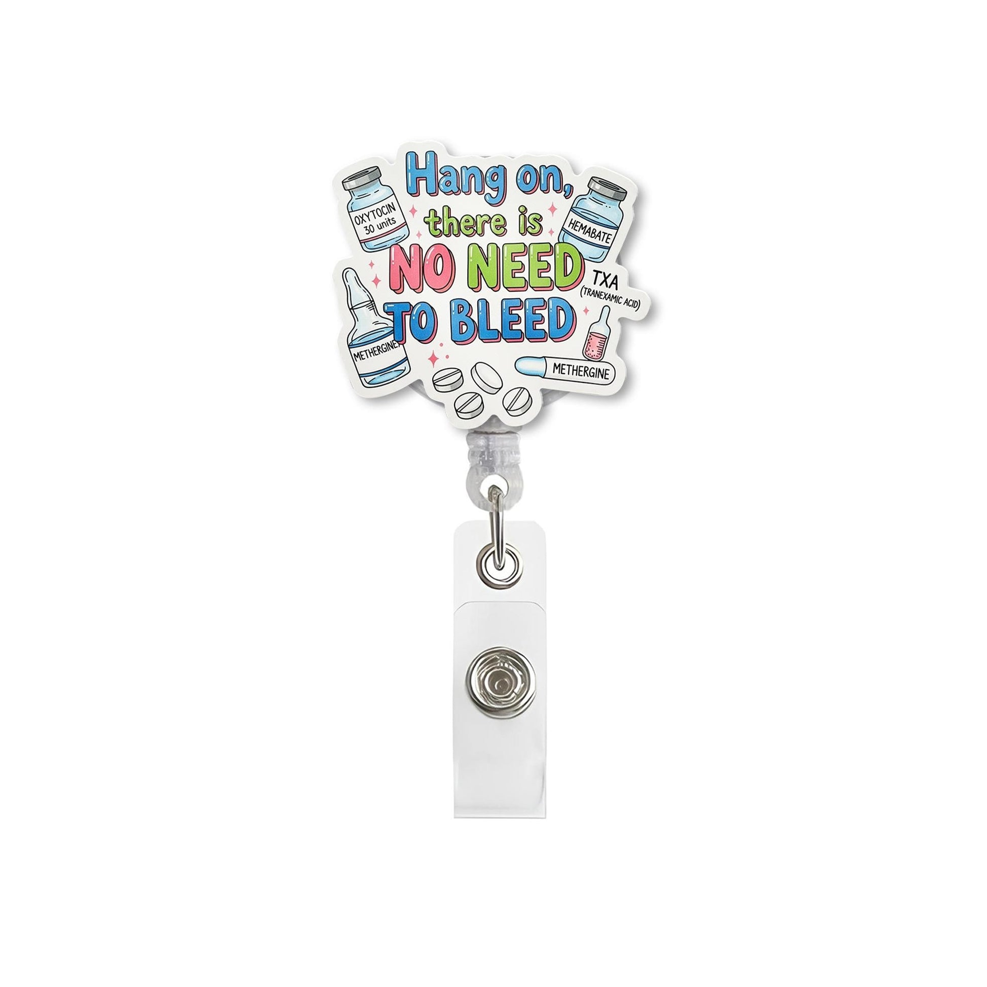 Funny OB Nurse Badge Reel, No Need to Bleed ID Holder, Labor and Delivery Retractable Clip, Medical Gift for Nurses and Midwives