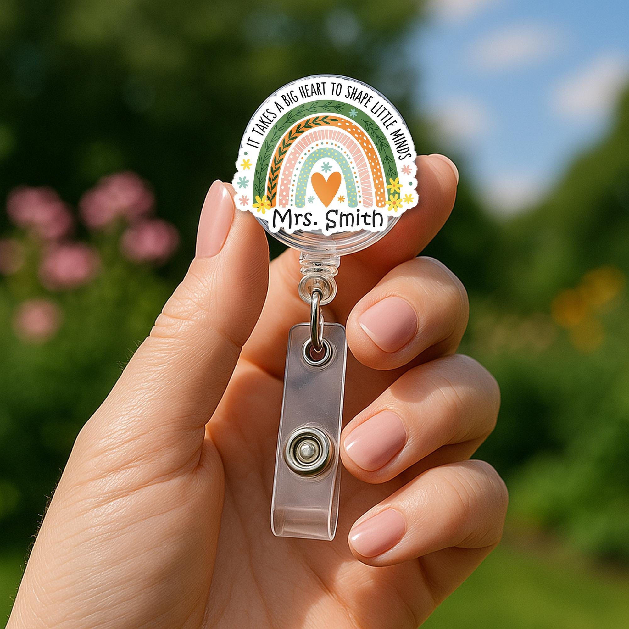 Personalized Teacher Badge Reel – “It Takes a Big Heart to Shape Little Minds” Rainbow ID Clip, Custom Gift for Preschool & Kinder Staff