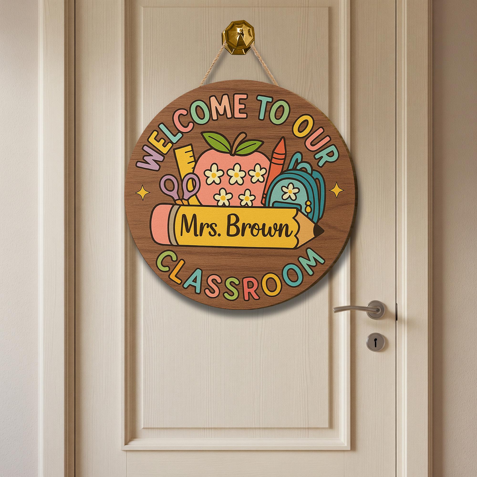 Teacher Door Hanger, Welcome to Our Classroom Sign, Personalized Back to School Decor, Custom Teacher Gift, Classroom Name Sign