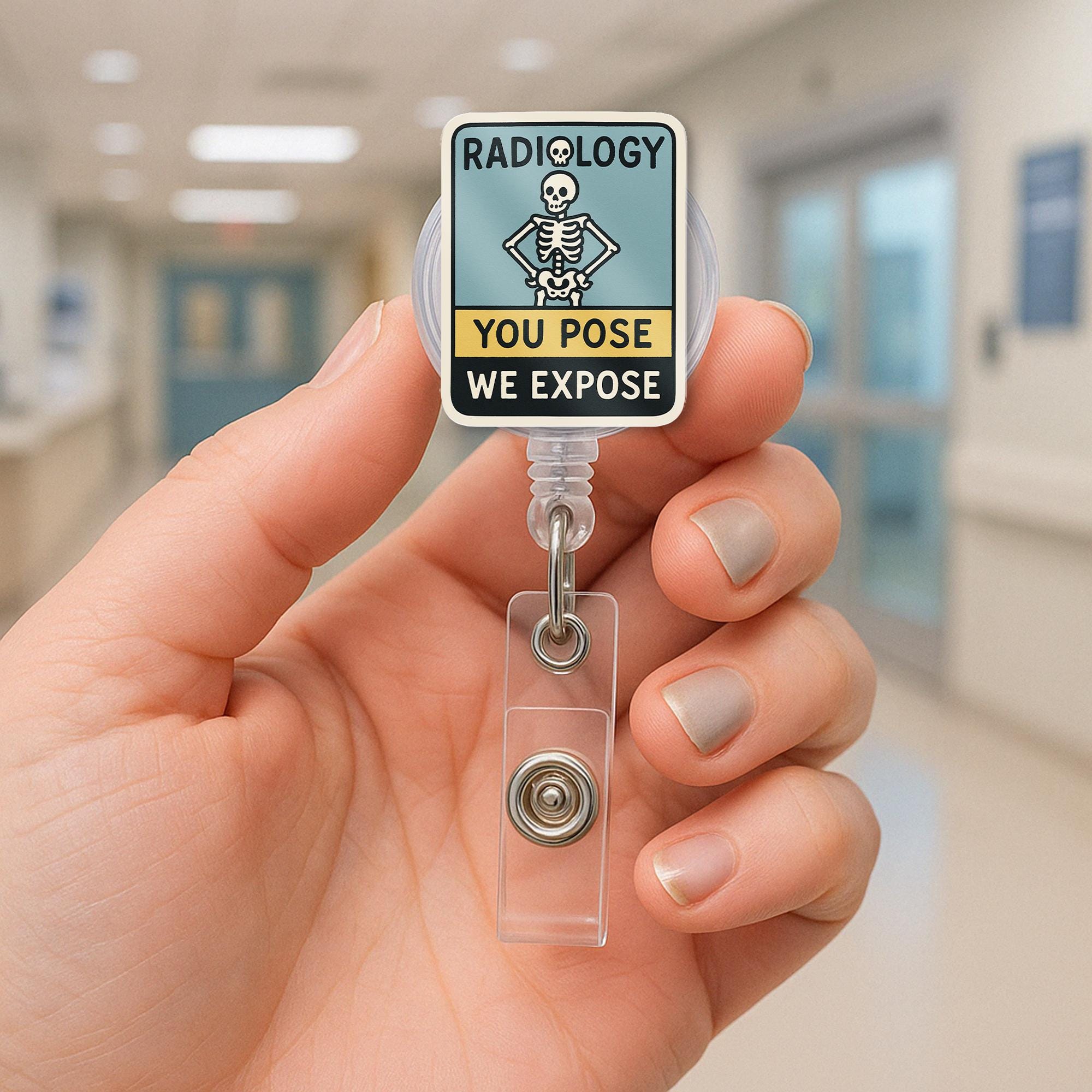 Funny Radiology Badge Reel, You Pose We Expose ID Clip, RT Skeleton Badge Holder, Xray Tech Gift, Radiologic Tech Humor Accessory