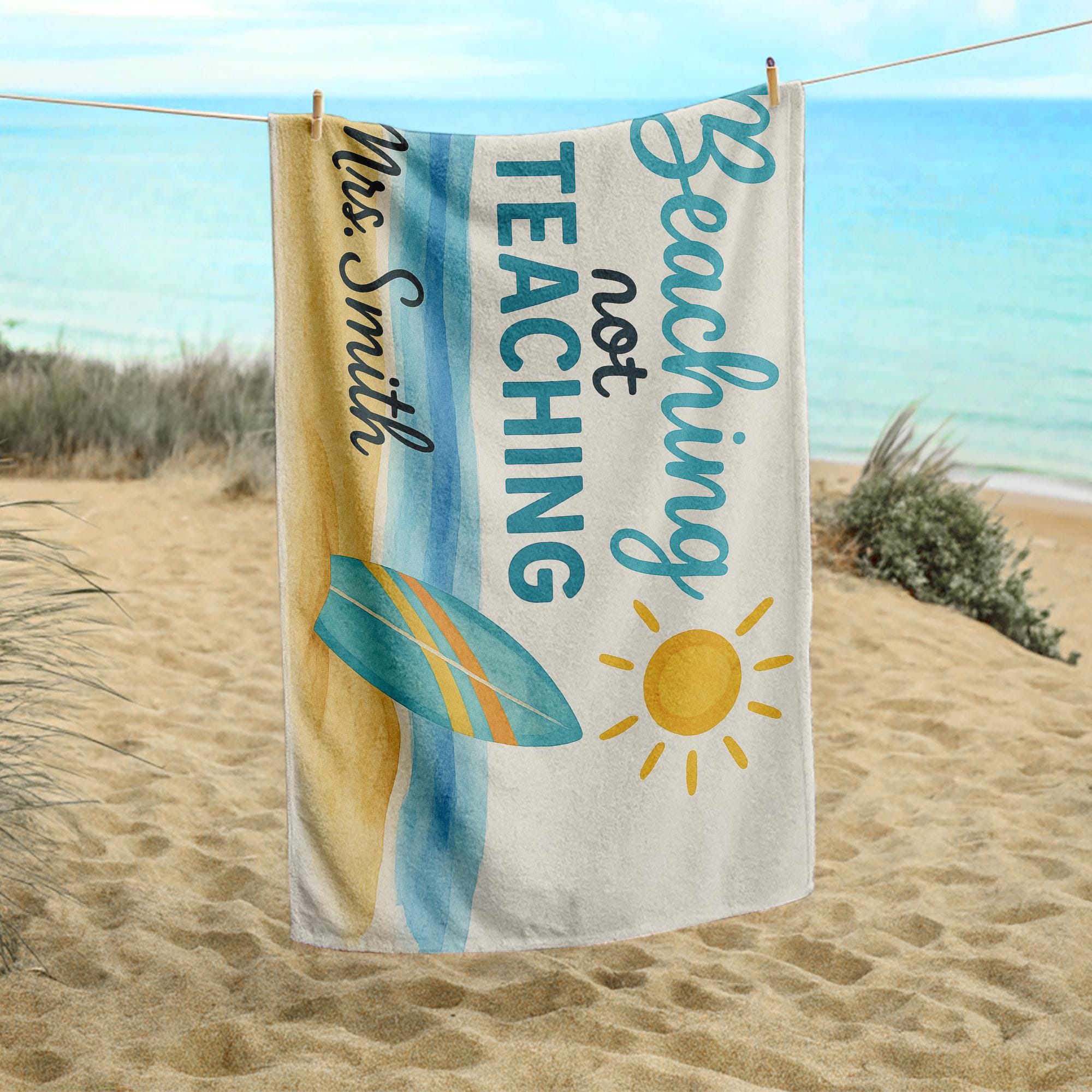 Beaching Not Teaching Custom Towel – Personalized Teacher Beach Towel with Name, Summer Break Gift for Educators & End of Year Fun