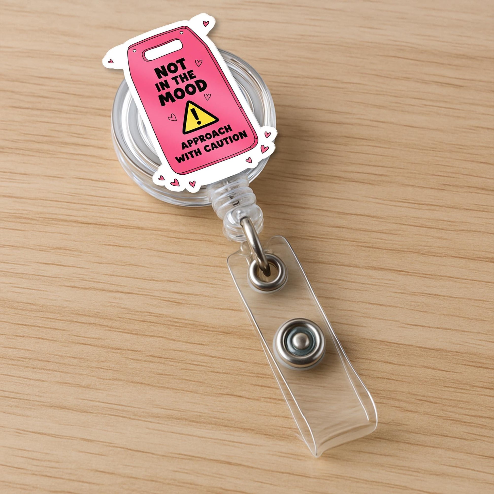 Not in Mood Badge Reel, Approach with Caution ID Holder, Funny Nurse Gift, Sassy RN Badge, Sarcastic Hospital Accessory