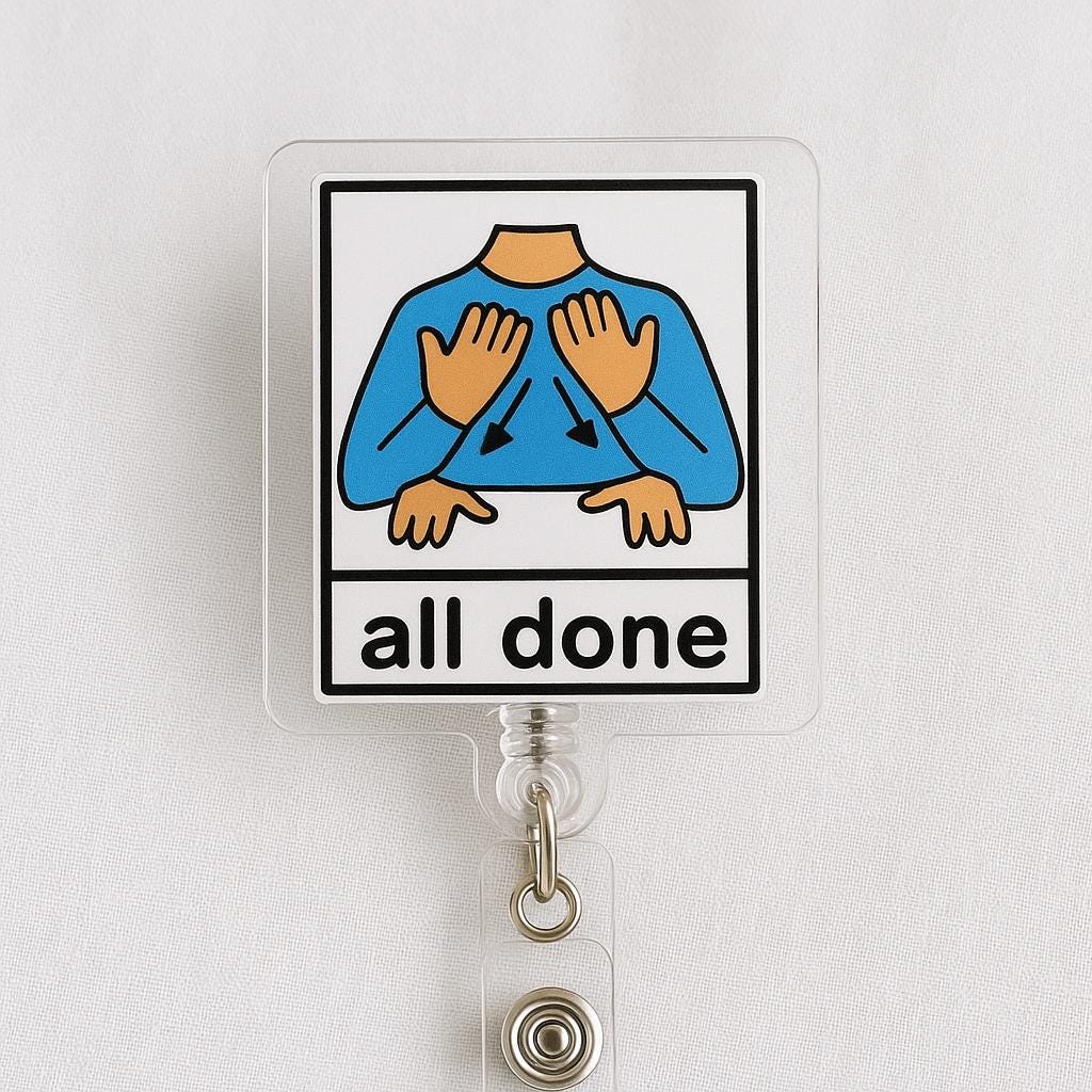 All Done Badge Reel | SPED Teacher Gift | Special Education Lanyard | Autism Visual Cue | ASL Sign Language ID Clip | aba Therapy Accessory