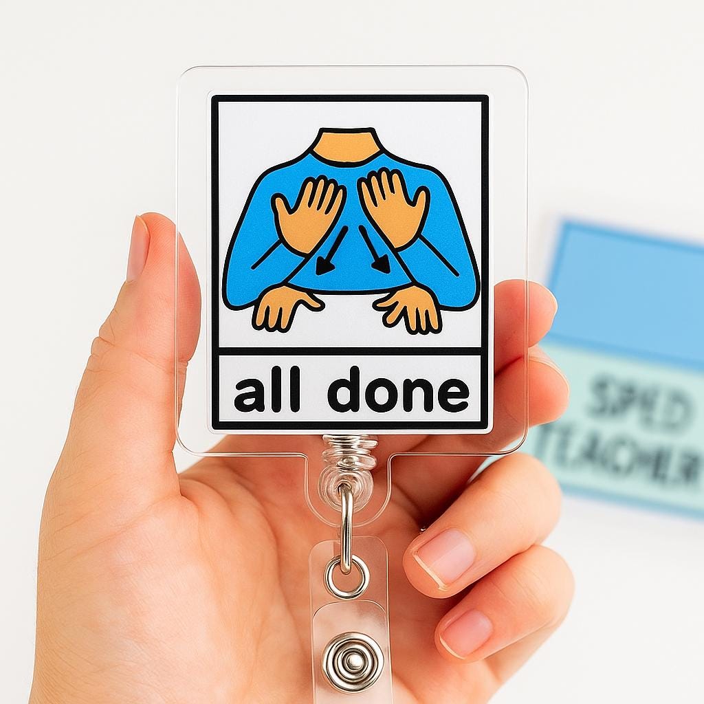 All Done Badge Reel | SPED Teacher Gift | Special Education Lanyard | Autism Visual Cue | ASL Sign Language ID Clip | aba Therapy Accessory