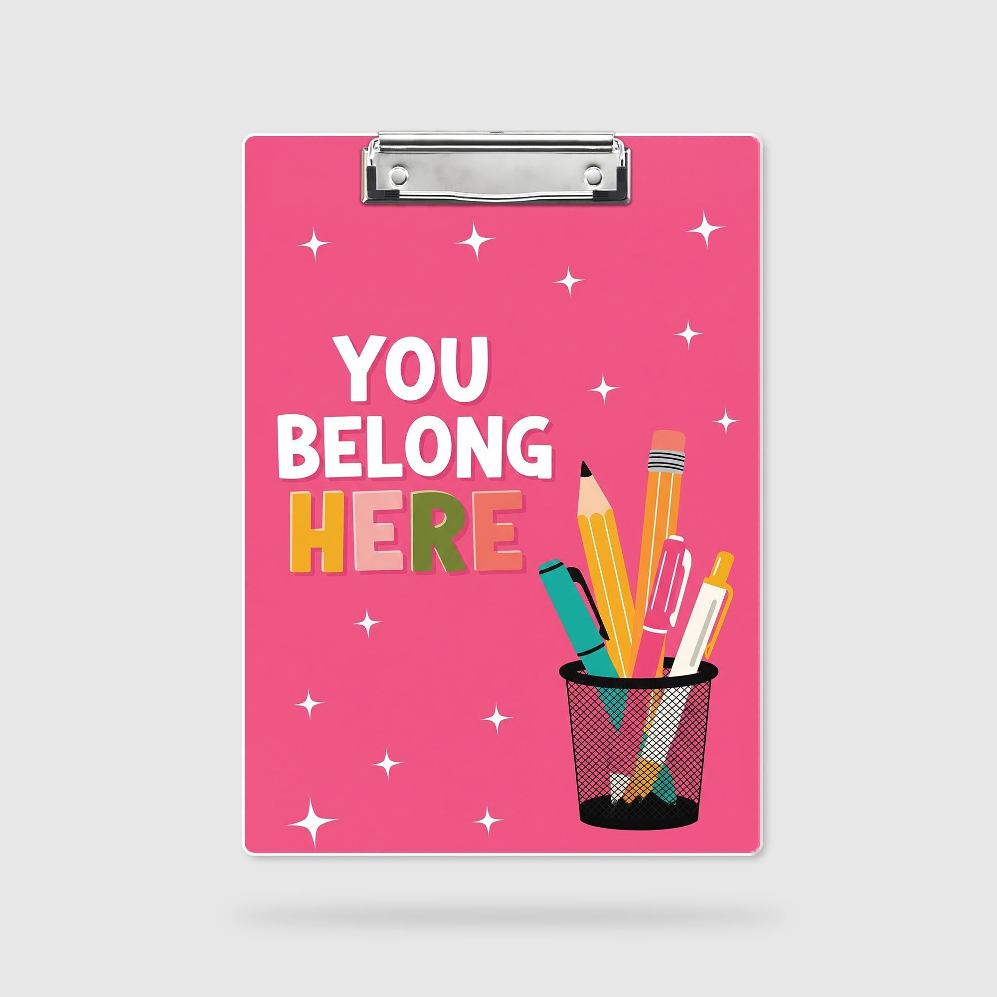 You Belong Here Clipboard – Cute Teacher Classroom Clipboard, Back to School Gift, Pink Motivational Student or Office Desk Accessory, Staff
