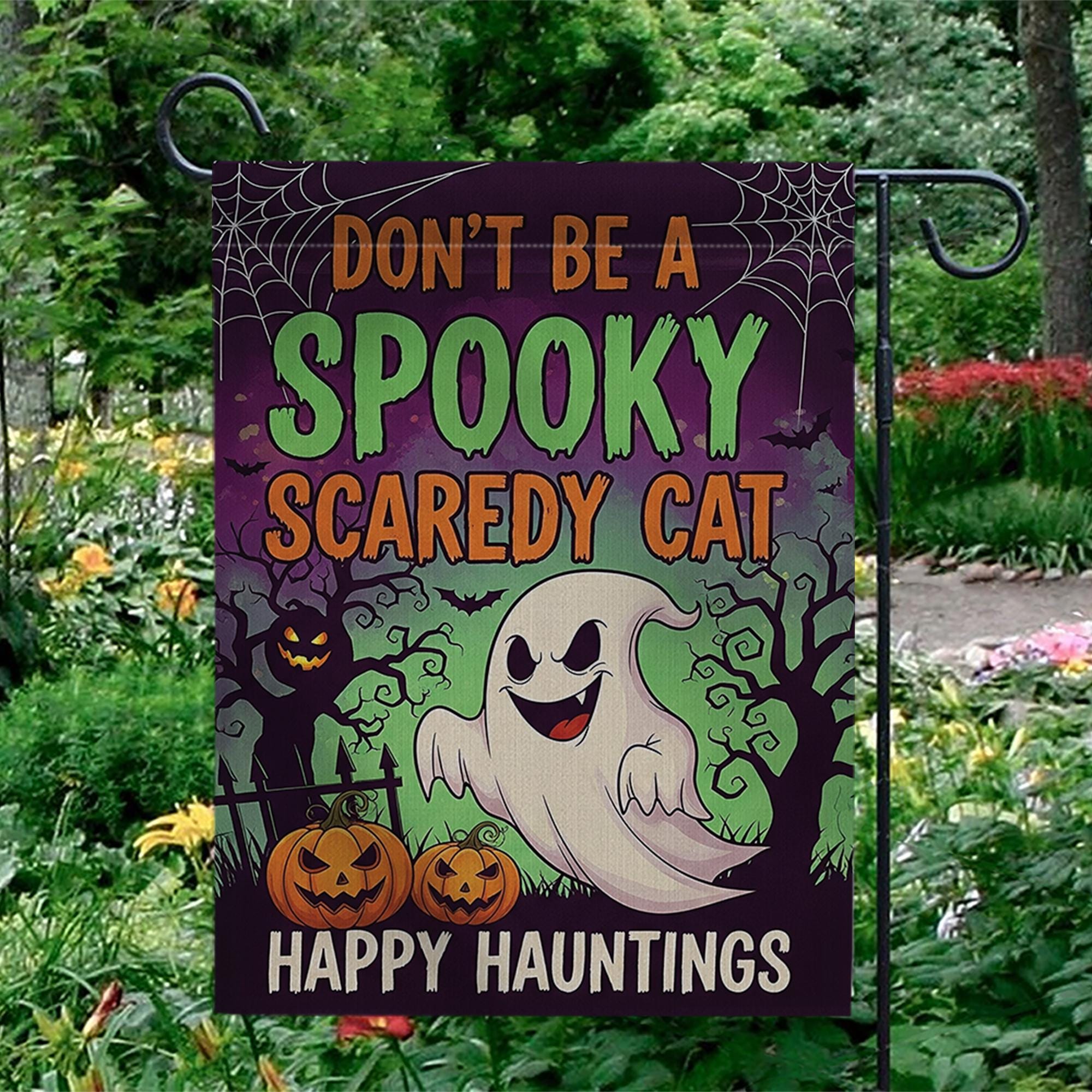 Don't Be a Spooky Scaredy Cat Garden Flag – Funny Halloween Ghost Yard Decor, Trick or Treat Outdoor Sign, Happy Hauntings Banner