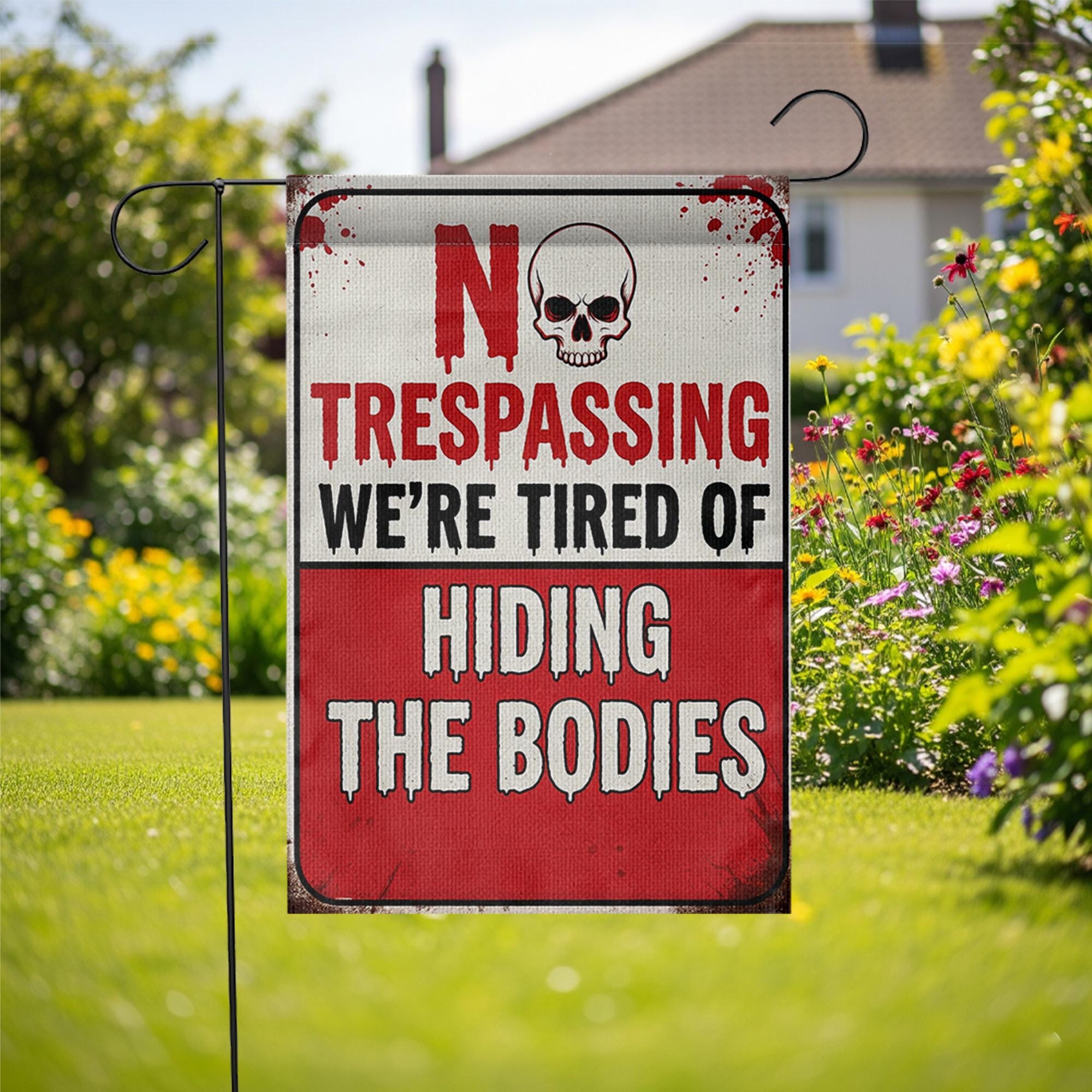No Trespassing Garden Flag, Tired of Hiding Bodies Yard Sign, Funny Halloween Outdoor Decor, Spooky Home Banner