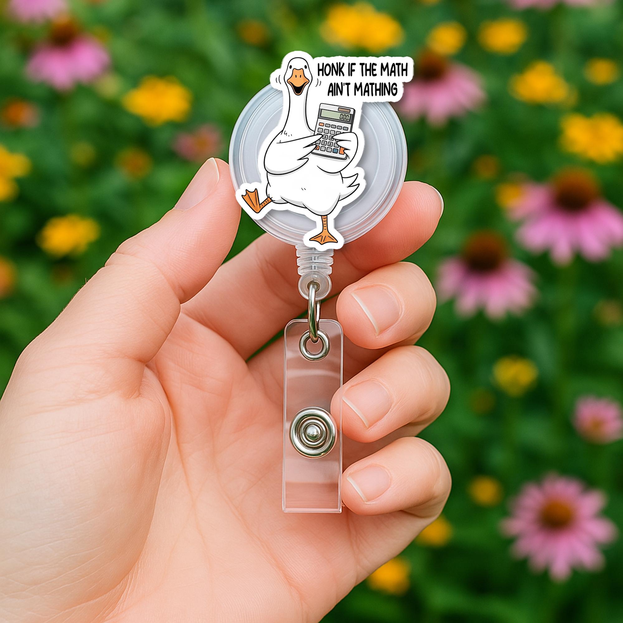 Funny Math Ain't Mathing Goose Badge Reel – Calculator Teacher ID Holder, Back to School Gift, Cute Math Humor Badge Clip