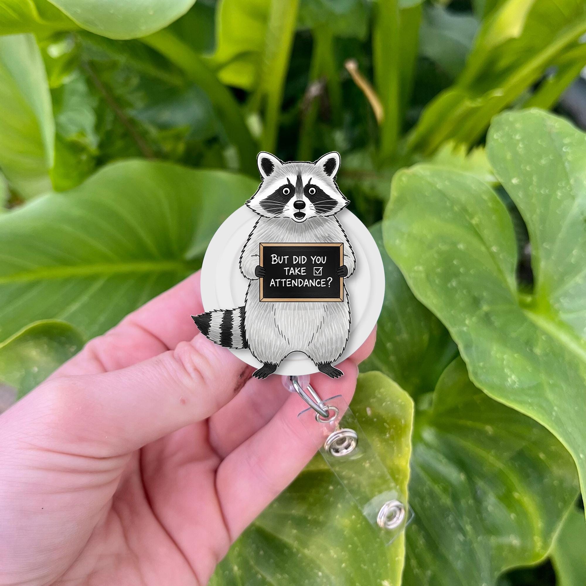 Funny Raccoon Attendance Badge Reel – Teacher ID Holder with Quote “But Did You Take Attendance?” Back to School Gift for Educators