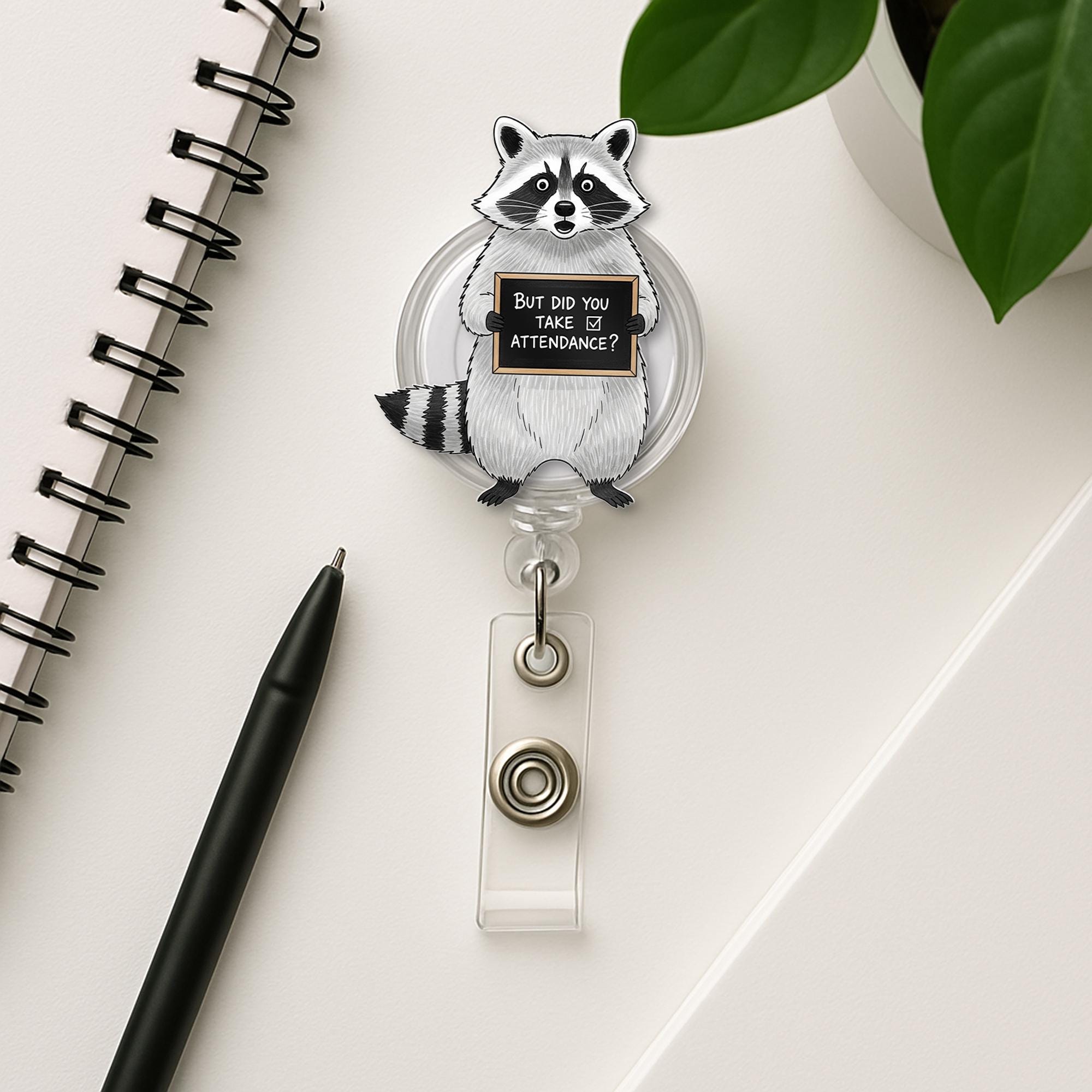 Funny Raccoon Attendance Badge Reel – Teacher ID Holder with Quote “But Did You Take Attendance?” Back to School Gift for Educators