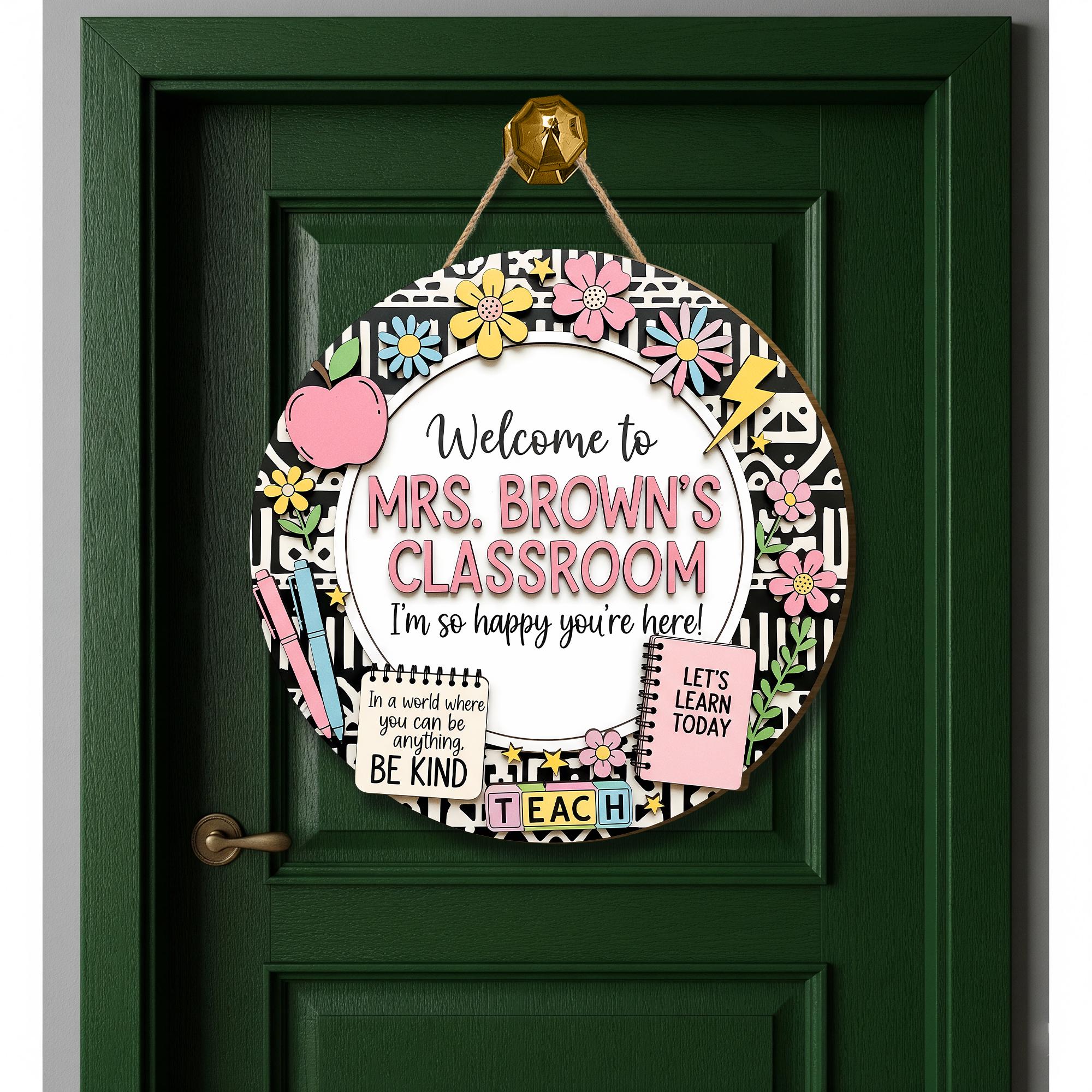 Welcome Classroom Wooden Sign, Teacher Door Sign, Floral School Decor, Custom Name Sign, Back to School Gift, Inspirational Teacher Sign
