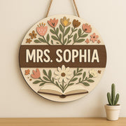 Custom Teacher Door Sign with Name, Floral Classroom Wall Decor, Personalized Wood Round Sign for School, Reading Nook or Office