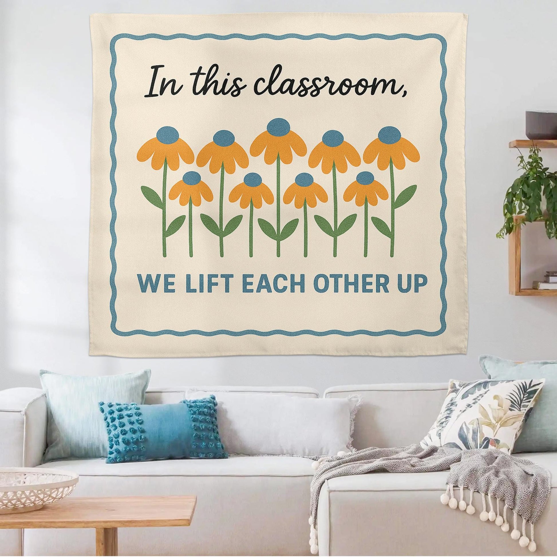 In This Classroom We Lift Each Other Up Tapestry, Inspirational Teacher Wall Banner, Floral Classroom Decor, Motivational Sign