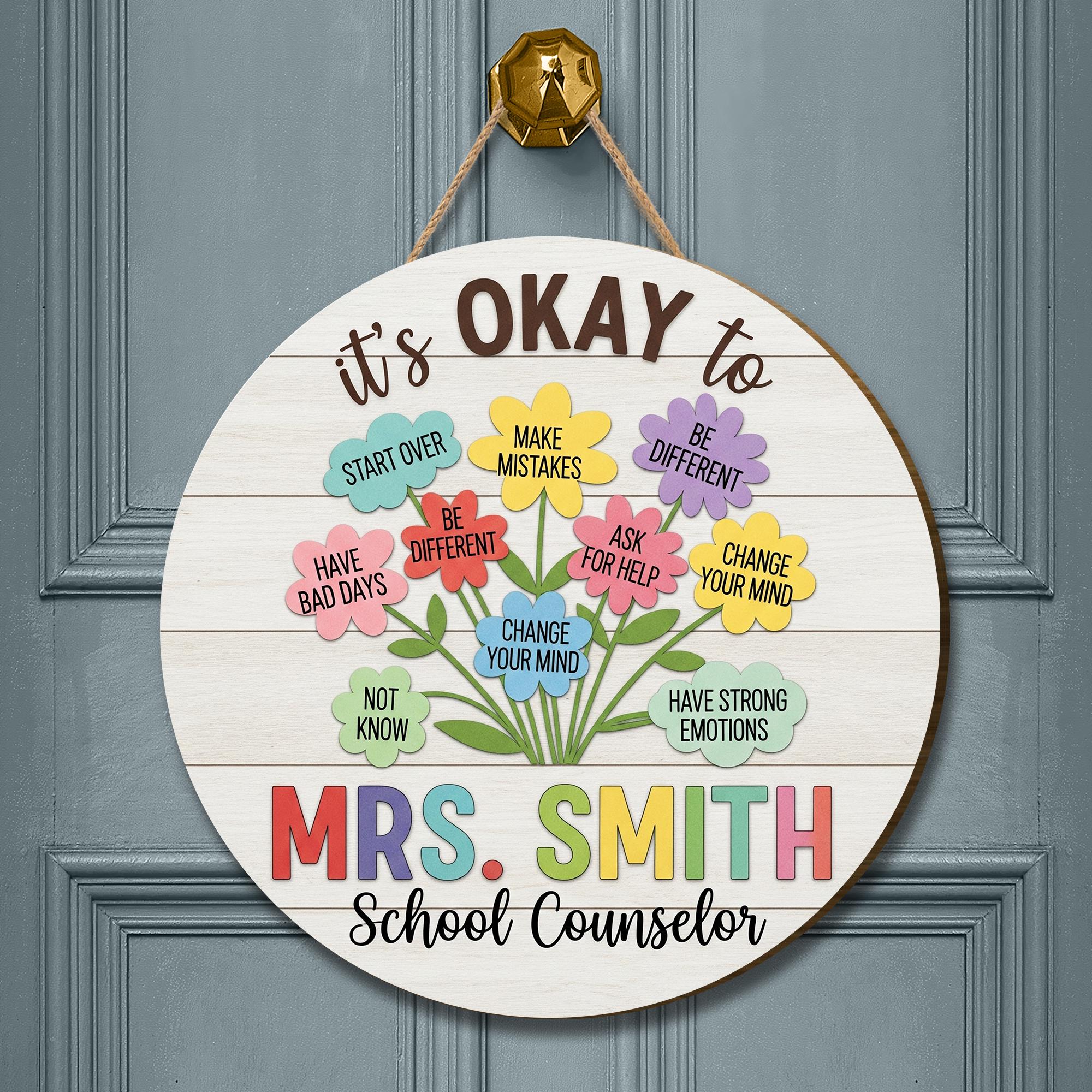 It’s Okay to Sign for School Counselor – Personalized Office Door 2 Layer Wooden Decor, Mental Health Awareness Gift, Flower Quote Wall Sign