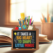 Custom Teacher Pencil Holder Desk Organizer – “It Takes a Big Heart to Shape Little Minds” Pencil Holder, Classroom Decor Gift for Educators