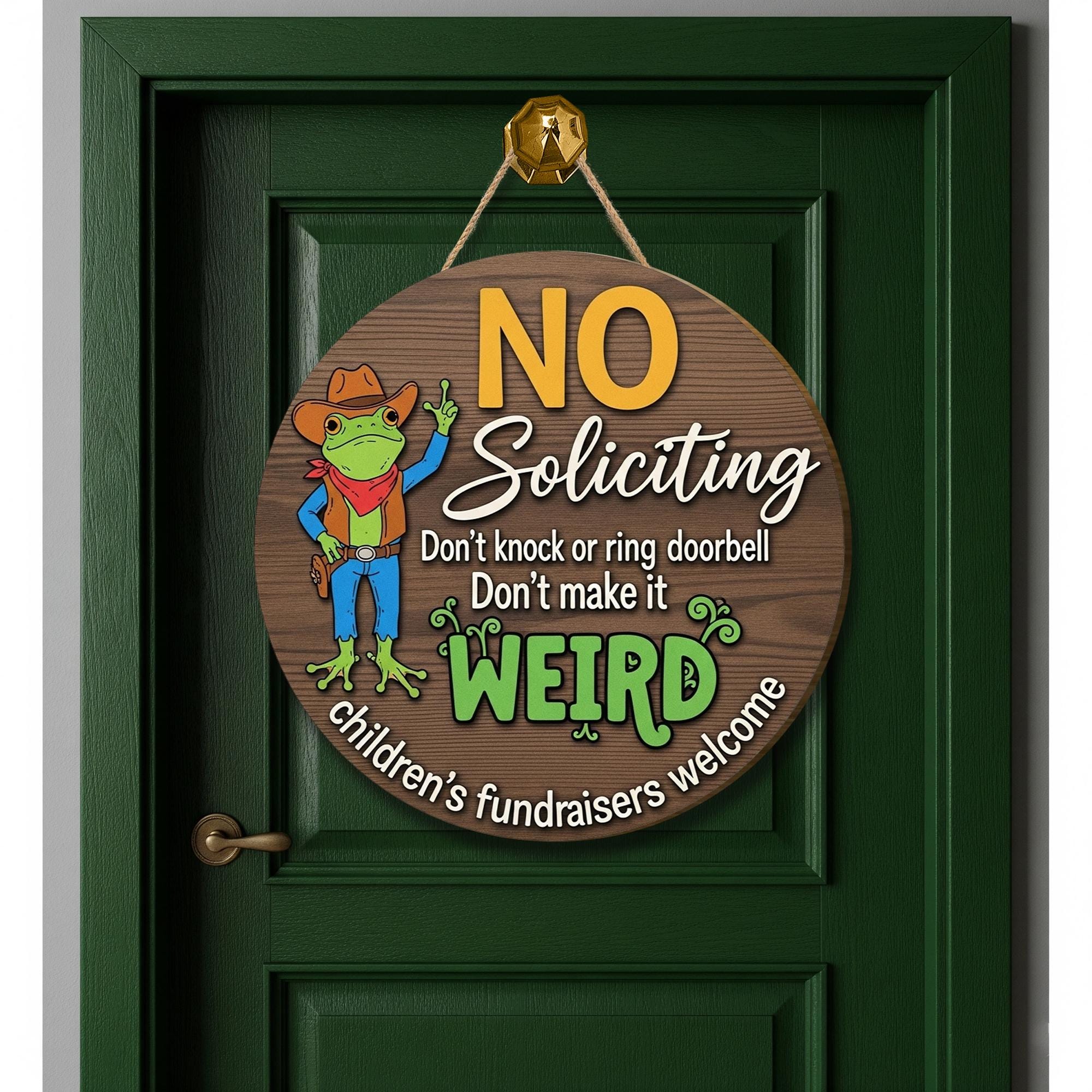 Funny No Soliciting Sign, Western Frog Door Sign, No Knock Door Hanger, Weird Sign for Porch, Children's Fundraisers Welcome