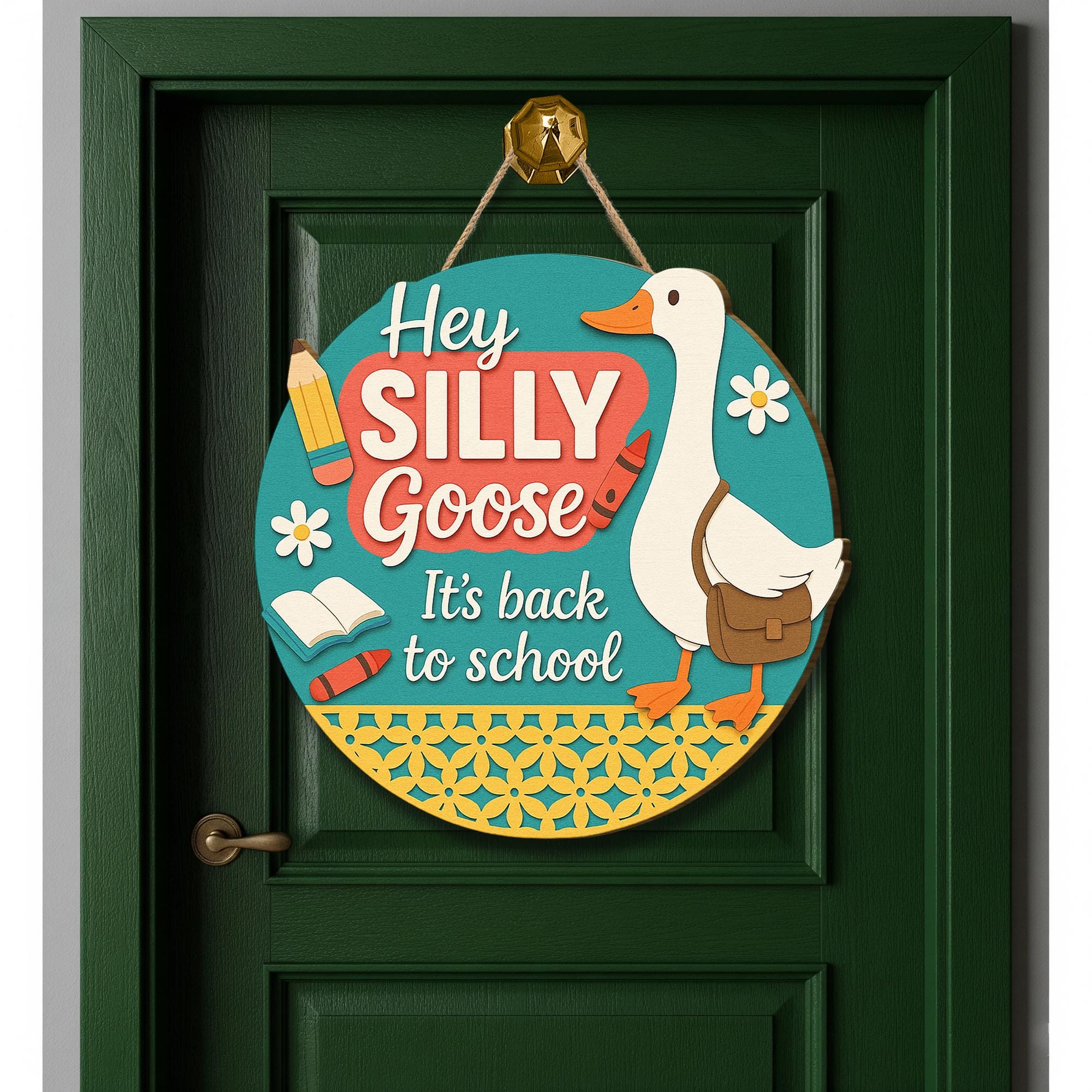 Funny "Hey Silly Goose" Back to School Sign – Classroom Door Hanger, Teacher Gift, First Day Decor