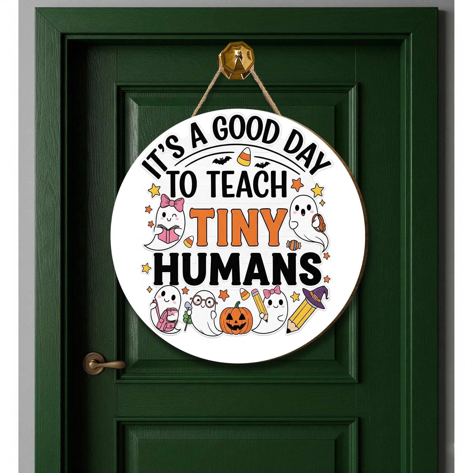 Halloween Teacher Door Sign – It's a Good Day to Teach Tiny Humans – Cute Ghost Classroom Decor