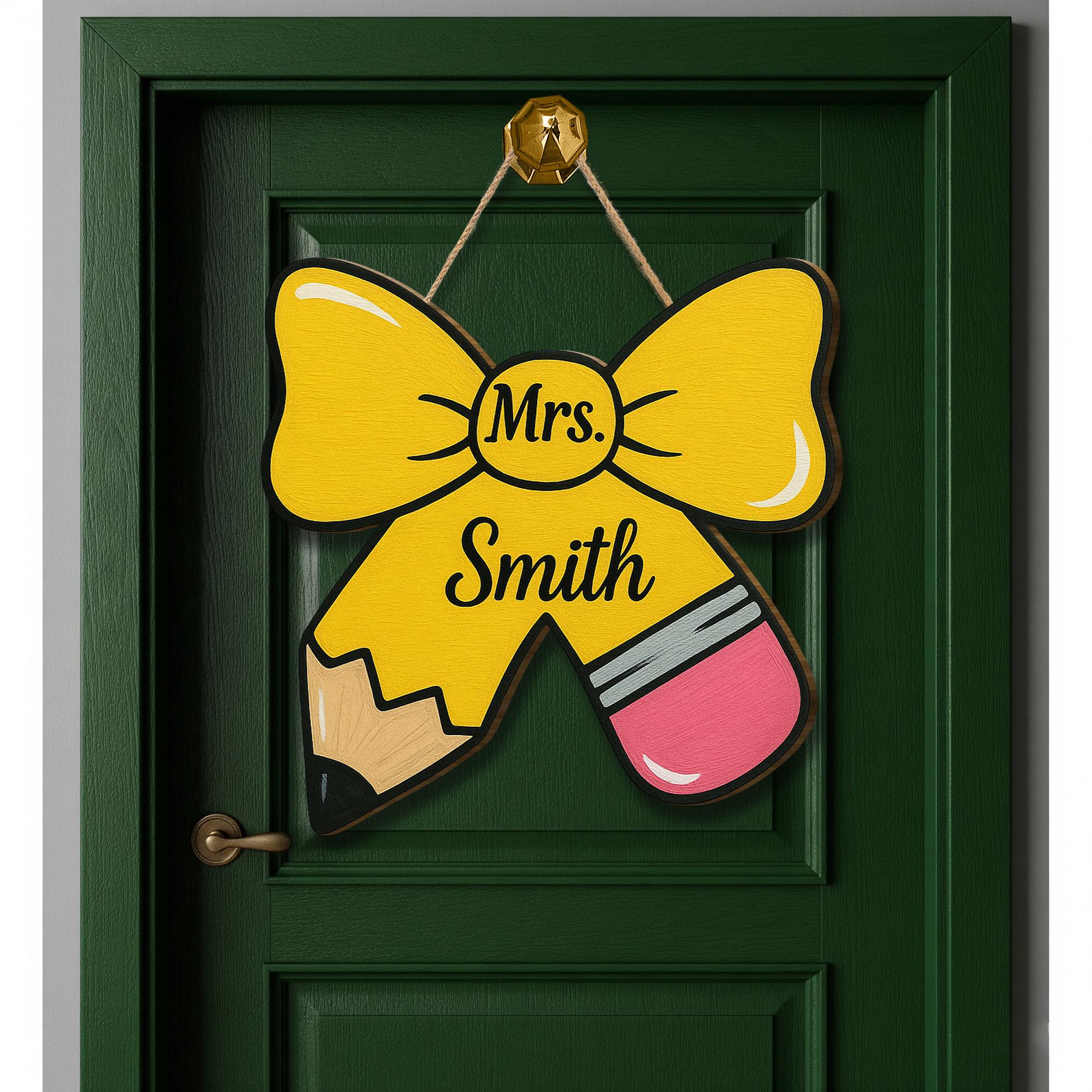 Personalized Teacher Door Sign, Pencil Bow Wood Sign for Classroom, Custom Teacher Name Hanger, Back to School Teacher Decor