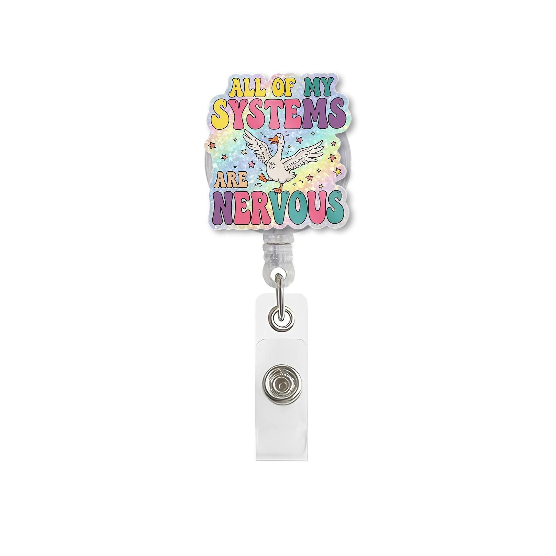 Funny Goose Badge Reel, All My Systems Are Nervous ID Holder, Cute Anxiety Humor Badge, Rainbow Nurse Clip, Retractable Reel Gift