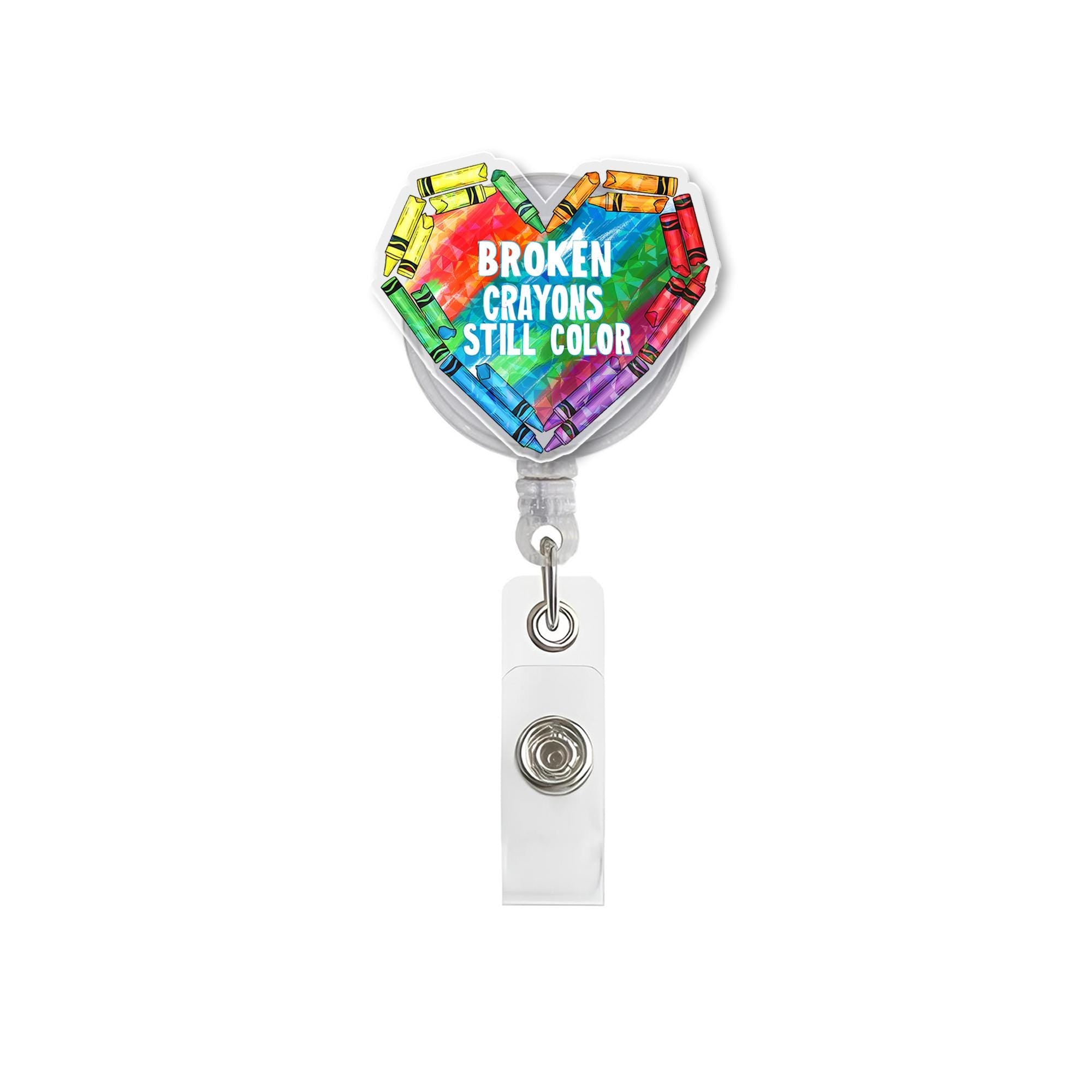 Broken Crayons Still Color Badge Reel – Rainbow Heart ID Holder – Inspirational Teacher Nurse Clip – Crayon Badge for Classroom Use