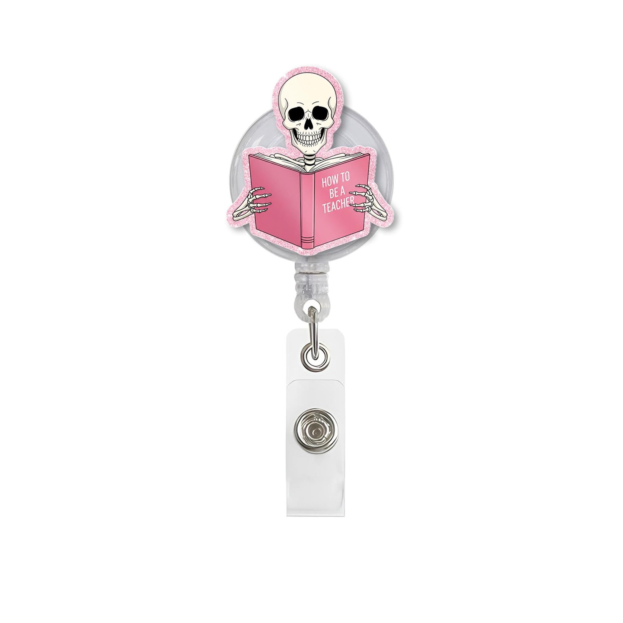 Funny Teacher Badge Reel, Skeleton Reading “How to Be a Teacher” Book, ID Holder for Educators, Nurse, or Staff, Teachers, Back To School