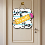 Welcome to Class Door Sign, Personalized Teacher Pencil Sign, Custom Classroom Decor, Back to School Name Hanger Gift