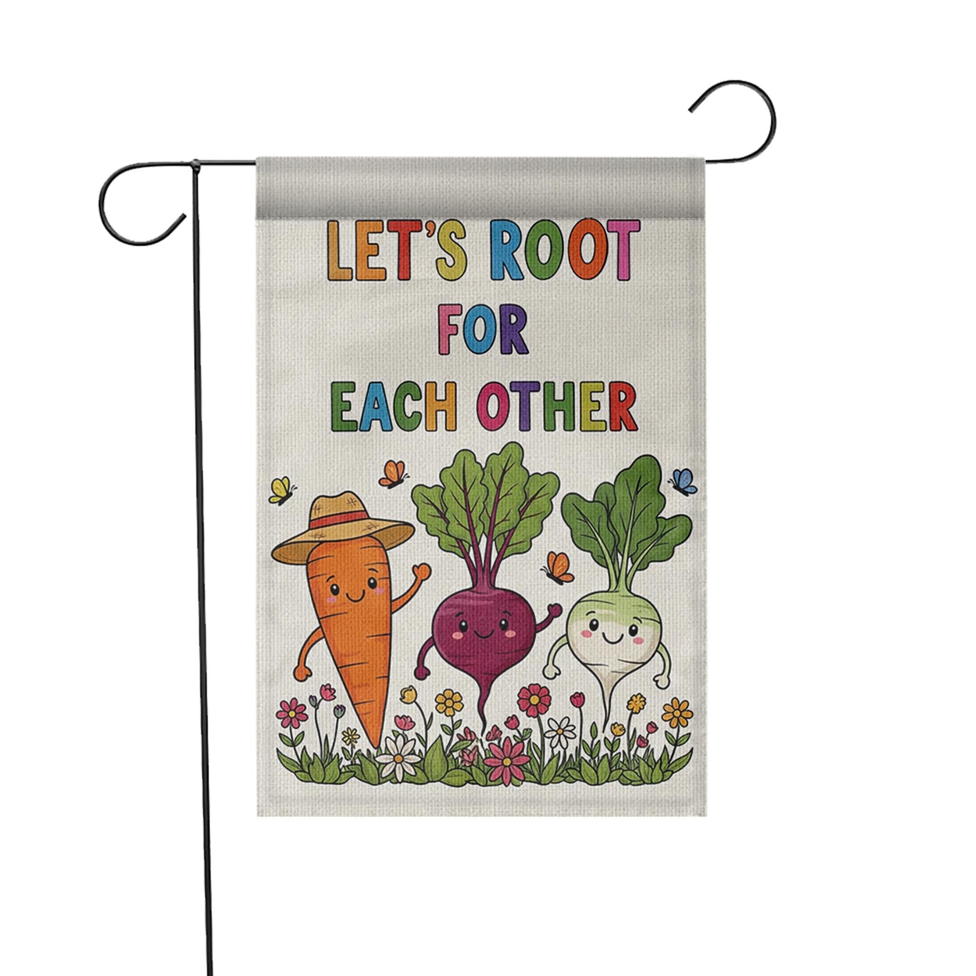 Let's Root for Each Other Garden Flag, Cute Vegetable Yard Sign, Uplifting Outdoor Decor, Funny Garden Banner, Wholesome Flag