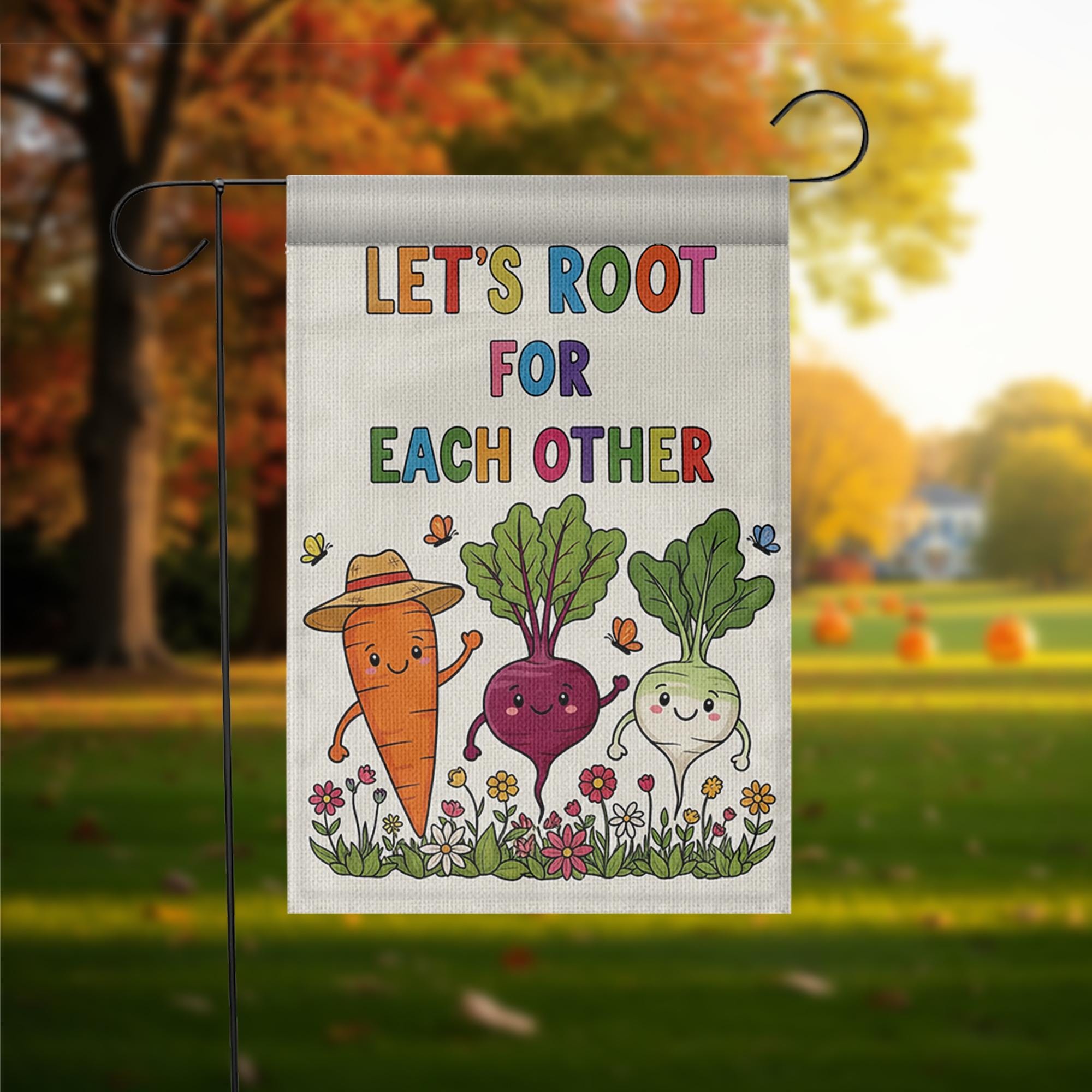 Let's Root for Each Other Garden Flag, Cute Vegetable Yard Sign, Uplifting Outdoor Decor, Funny Garden Banner, Wholesome Flag
