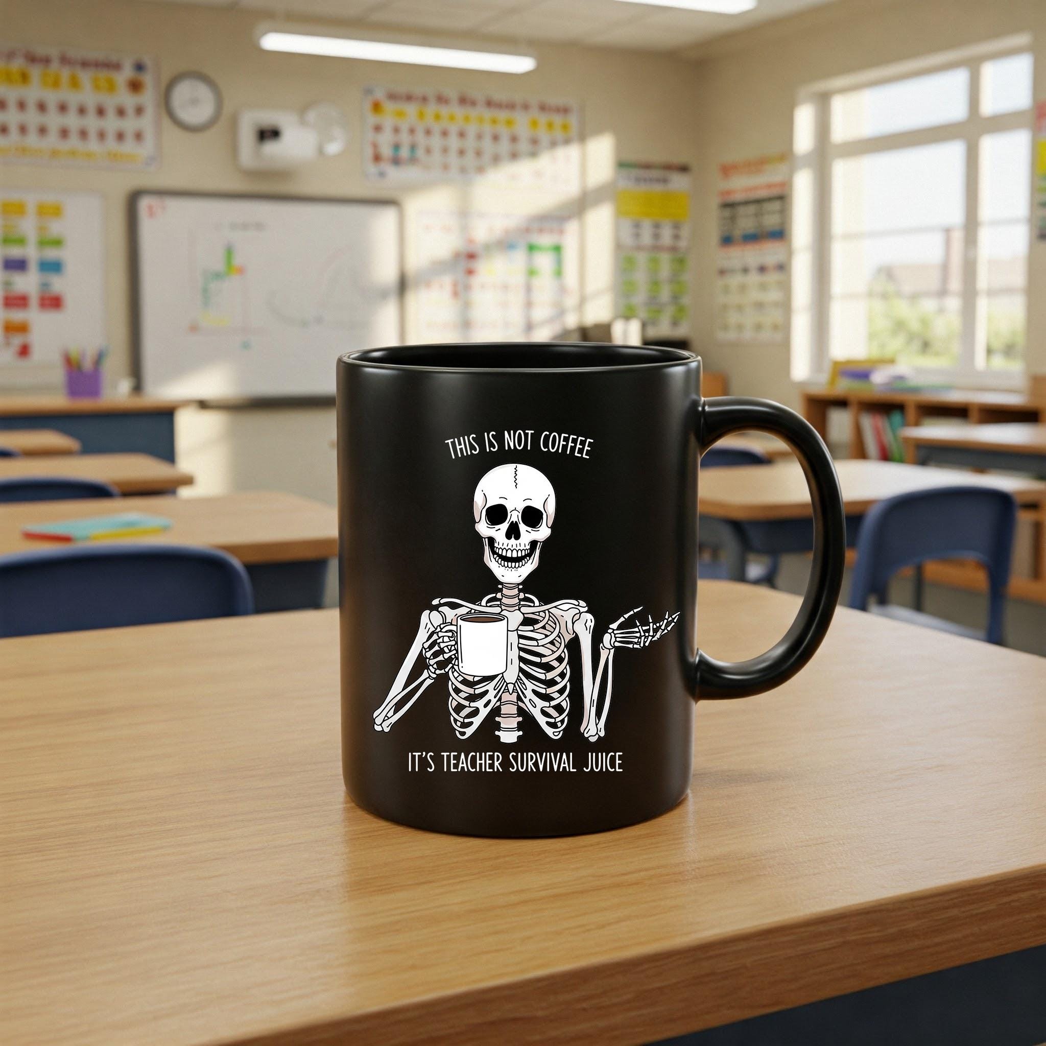 Funny Skeleton Teacher Mug, Teacher Survival Juice Mug, Funny Skeleton Mug, Teacher Gift Idea, Funny Back To School, First Day Of School Mug