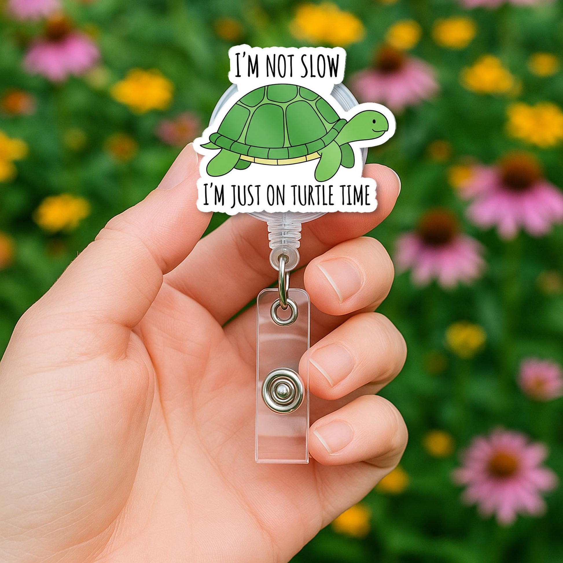 Turtle Badge Reel, I'm Not Slow I'm on Turtle Time, Funny ID Clip, Cute Work Lanyard, Animal Badge Holder, Slow and Steady Humor