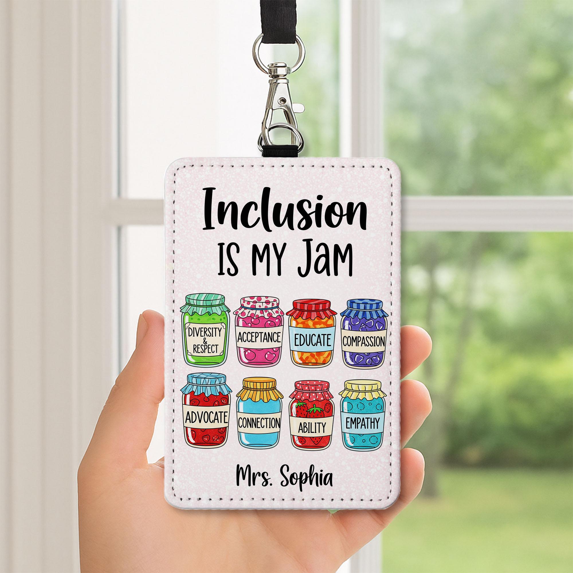 Inclusion Is My Jam Badge Holder, Personalized Teacher ID Tag, Custom Lanyard, Educator Gift, Diversity Inclusion Badge Reel