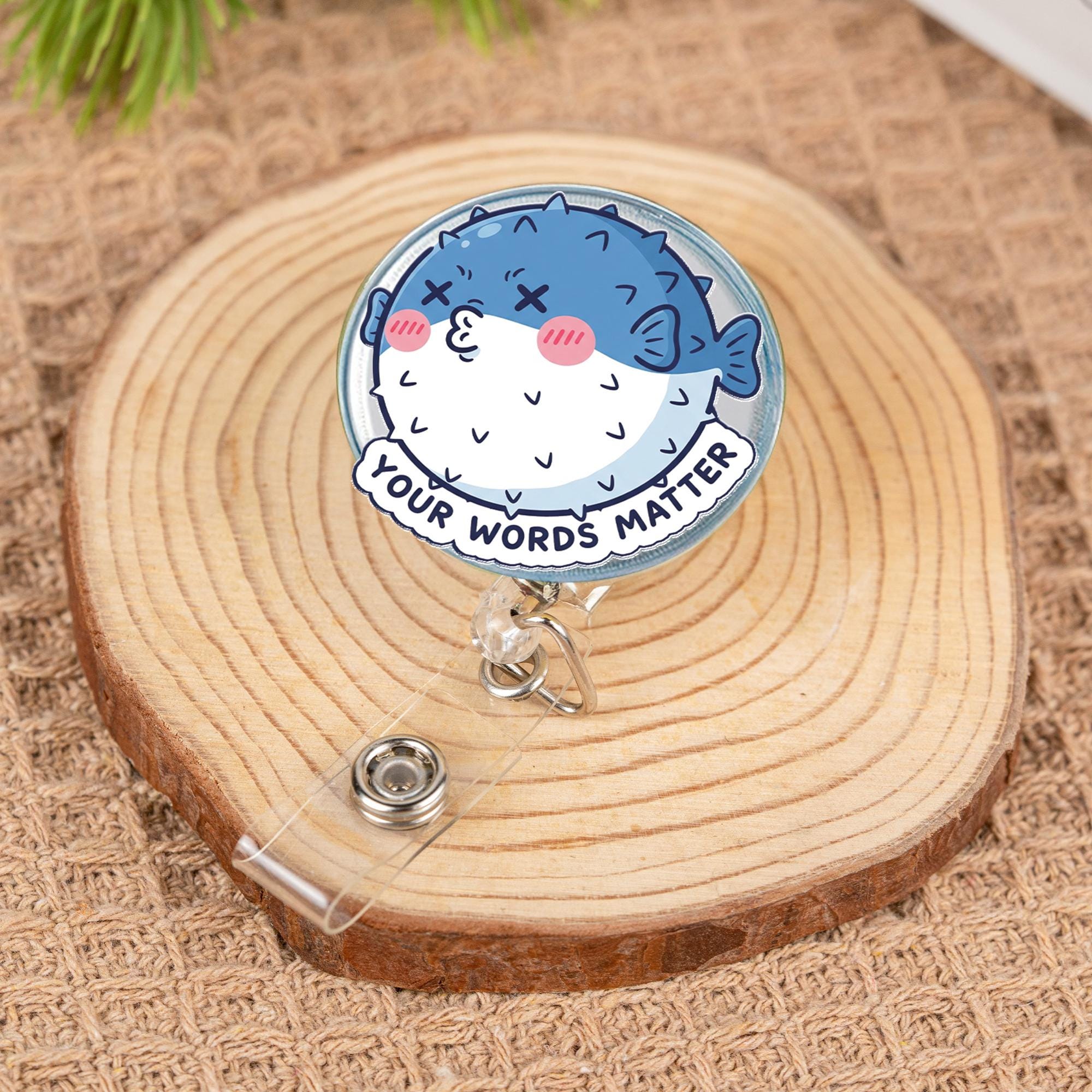 Cute Pufferfish Badge Reel – “Your Words Matter” Positive Message ID Holder – Fun Motivational Gift for Teachers, Nurses, Staff, Educators