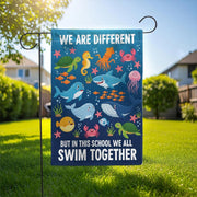 We Are Different But In This School We All Swim Together Garden Flag, Ocean Life Decor, Classroom Welcome Flag, Inclusive School Flag