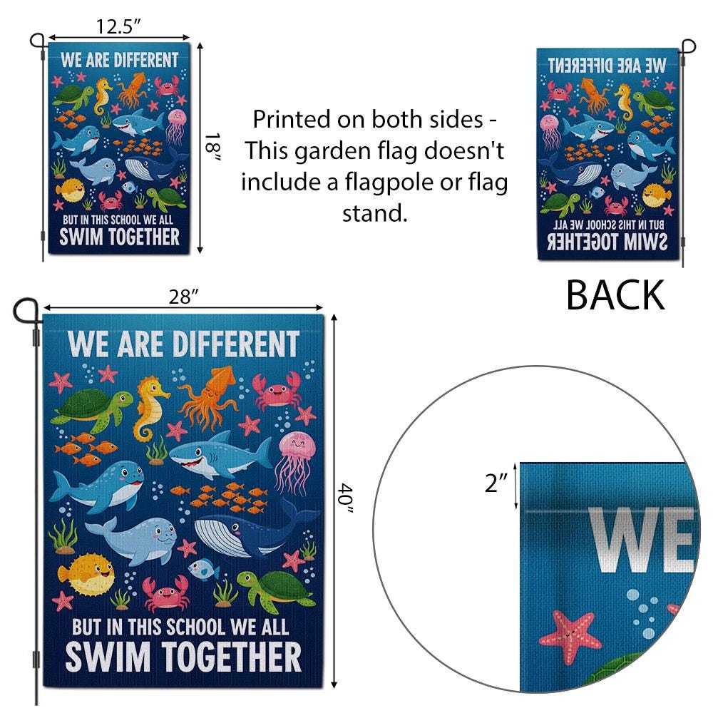We Are Different But In This School We All Swim Together Garden Flag, Ocean Life Decor, Classroom Welcome Flag, Inclusive School Flag