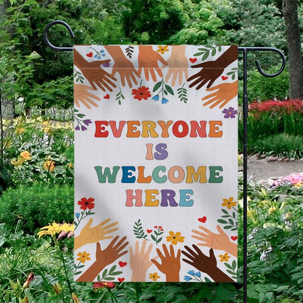 Everyone Is Welcome Here Garden Flag, School Garden Flag, Diversity Home Decor, Inclusive Message Flag, Outdoor Yard Art, Teacher Gift