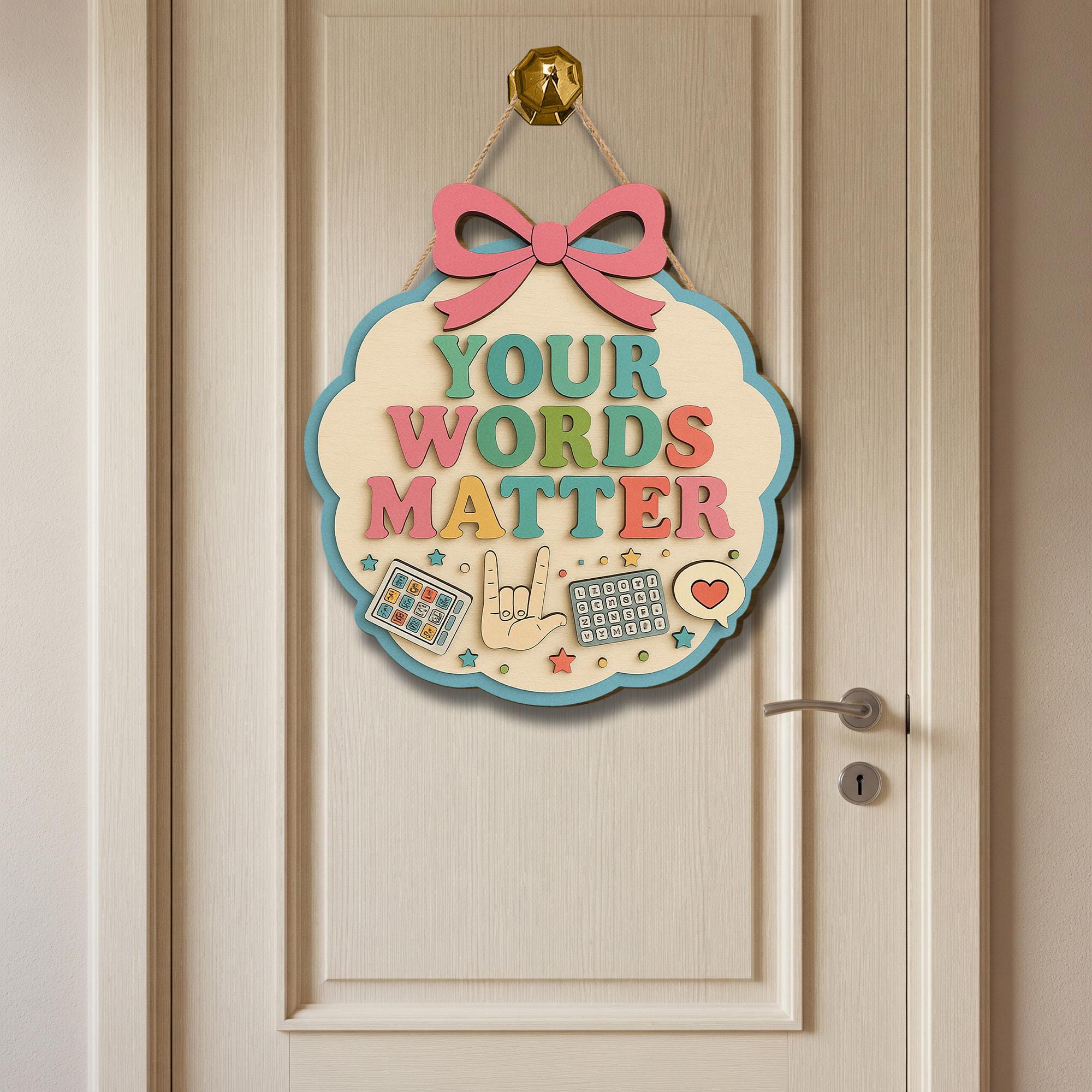 Your Words Matter Sign, Speech Therapist Gift, SLP Classroom Decor, Sped Teacher Door Hanger, Counselor Office, AAC & ASL Art