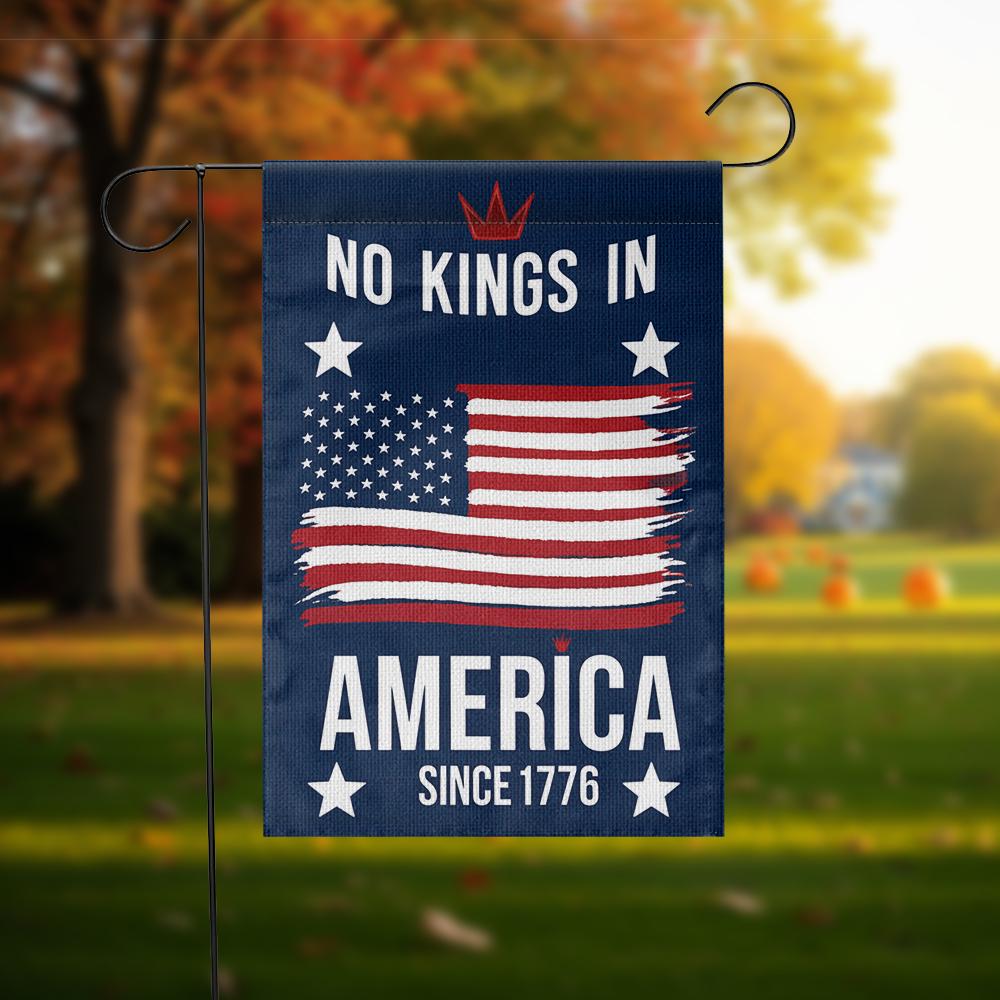 No Kings in America Garden Flag, Patriotic 4th of July Yard Decor, Since 1776 USA Flag, Independence Day Outdoor Banner