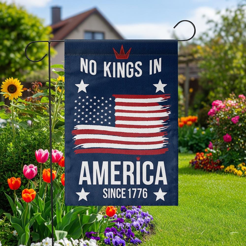 No Kings in America Garden Flag, Patriotic 4th of July Yard Decor, Since 1776 USA Flag, Independence Day Outdoor Banner