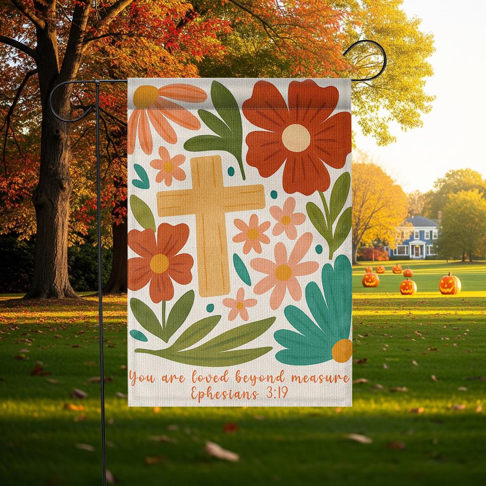 Christian Garden Flag, You Are Loved Beyond Measure, Bible Verse Yard Decor, Ephesians 3:19 Floral Cross Outdoor Banner