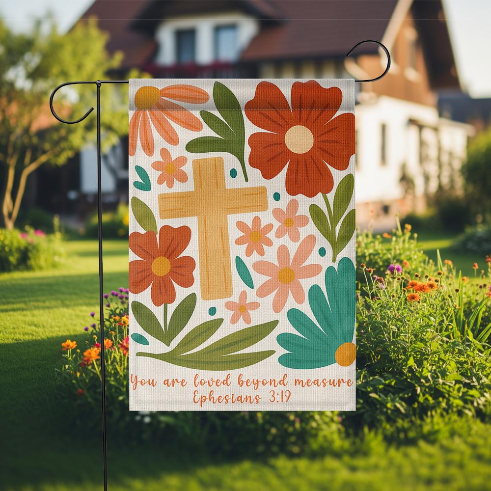 Christian Garden Flag, You Are Loved Beyond Measure, Bible Verse Yard Decor, Ephesians 3:19 Floral Cross Outdoor Banner