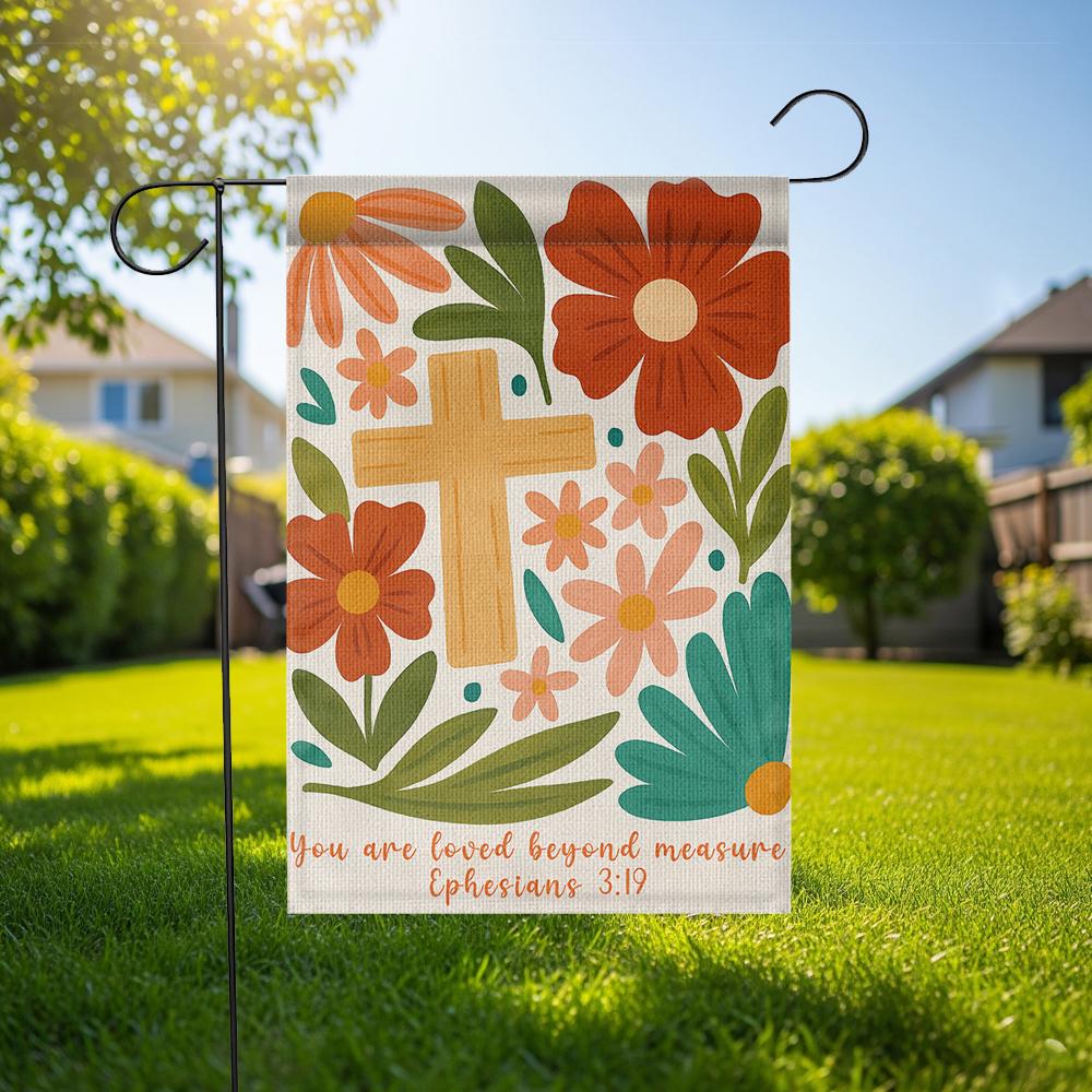 Christian Garden Flag, You Are Loved Beyond Measure, Bible Verse Yard Decor, Ephesians 3:19 Floral Cross Outdoor Banner