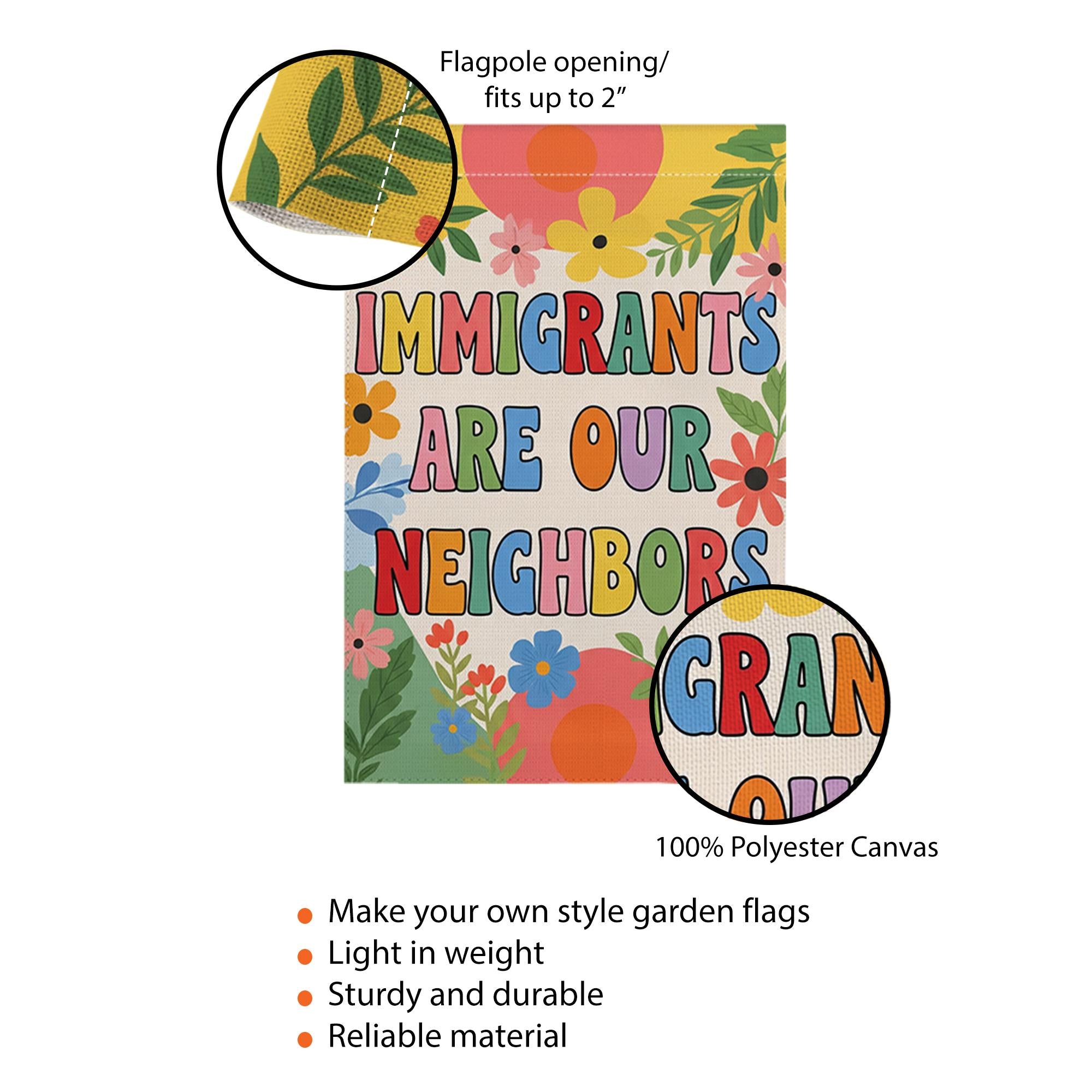 Immigrants Are Our Neighbors Garden Flag, Colorful Yard Sign, Pro Immigration Outdoor Decor, Inclusive Floral Welcome Flag