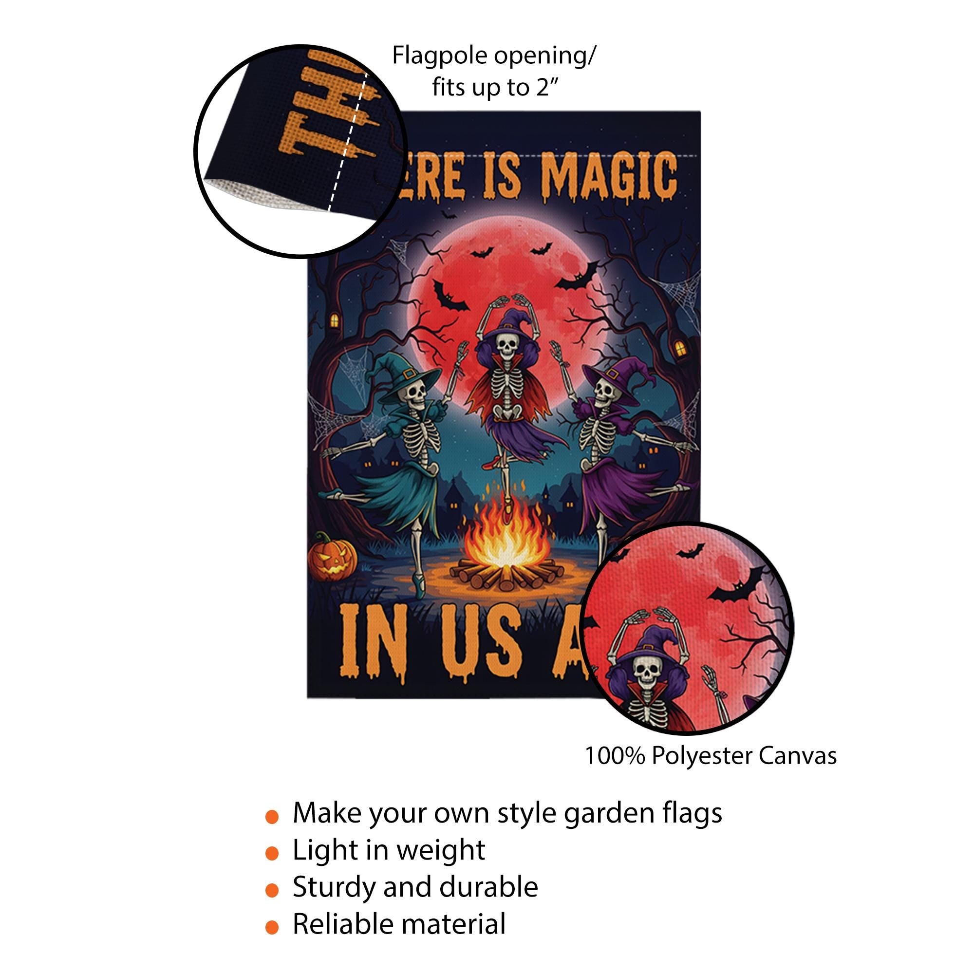 There Is Magic In Us All Halloween Flag – Witch Skeleton Dance Garden Banner, Spooky Fire Pit Outdoor Fall Yard Decor for Halloween